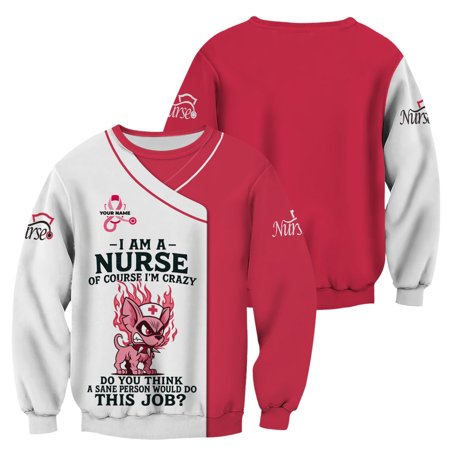 Personalized Sarcastic Nurse Shirt - Of Course I'm Crazy Sarcastic Quote - Gift for Women RN LPN & ER Nurses