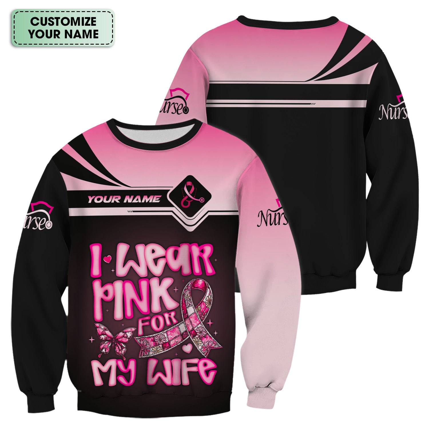 Custom Breast Cancer Awareness Shirt - I Wear Pink For My Wife - Gift for RN LPN CNA Healthcare Workers
