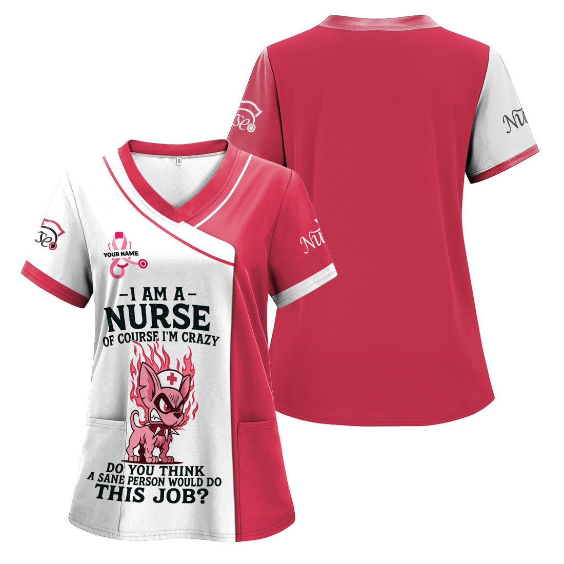 Custom Funny Nurse Scrub - Of Course I'm Crazy Sarcastic Quote - Gift for Women RN LPN & ER Nurses