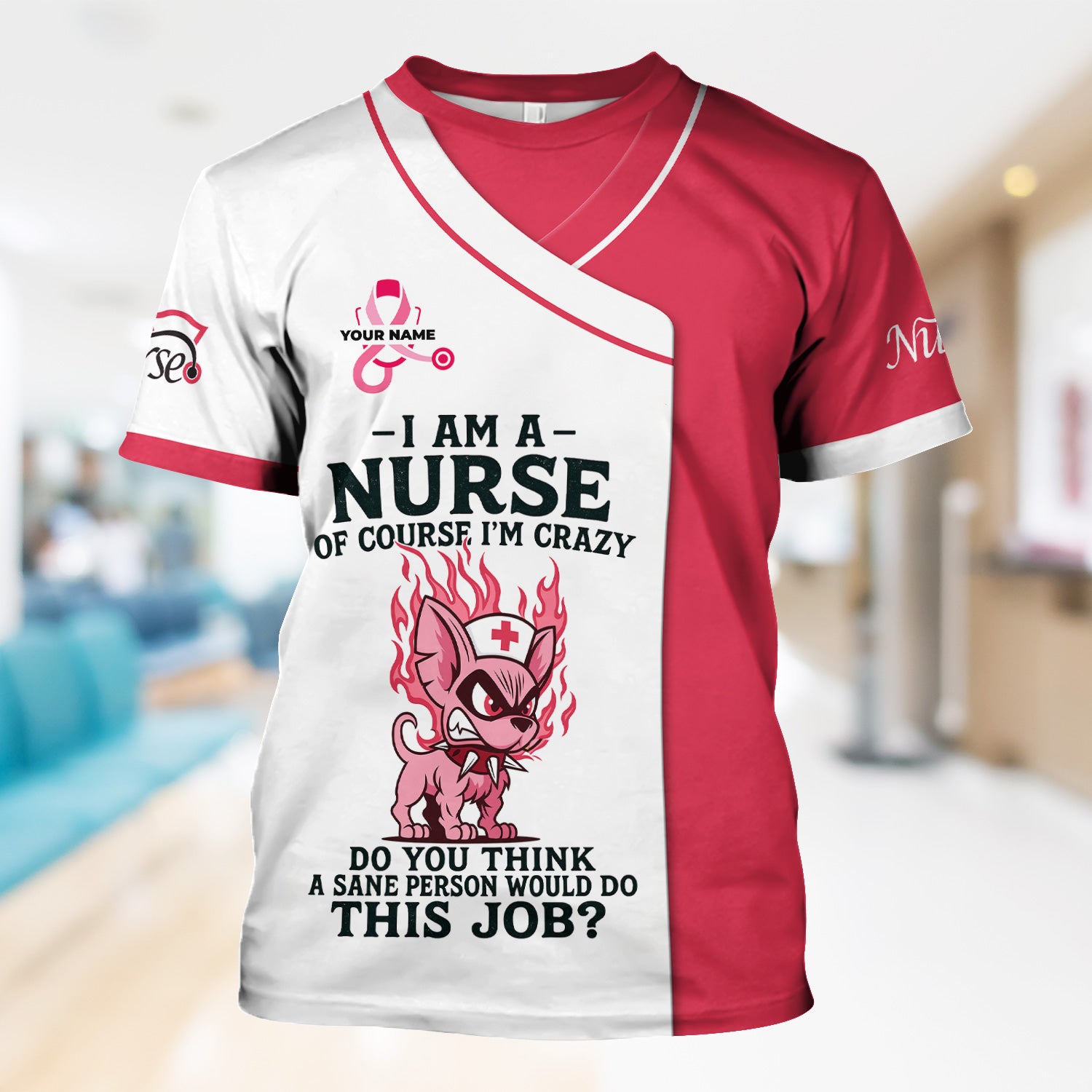 Personalized Sarcastic Nurse Shirt - Of Course I'm Crazy Sarcastic Quote - Gift for Women RN LPN & ER Nurses