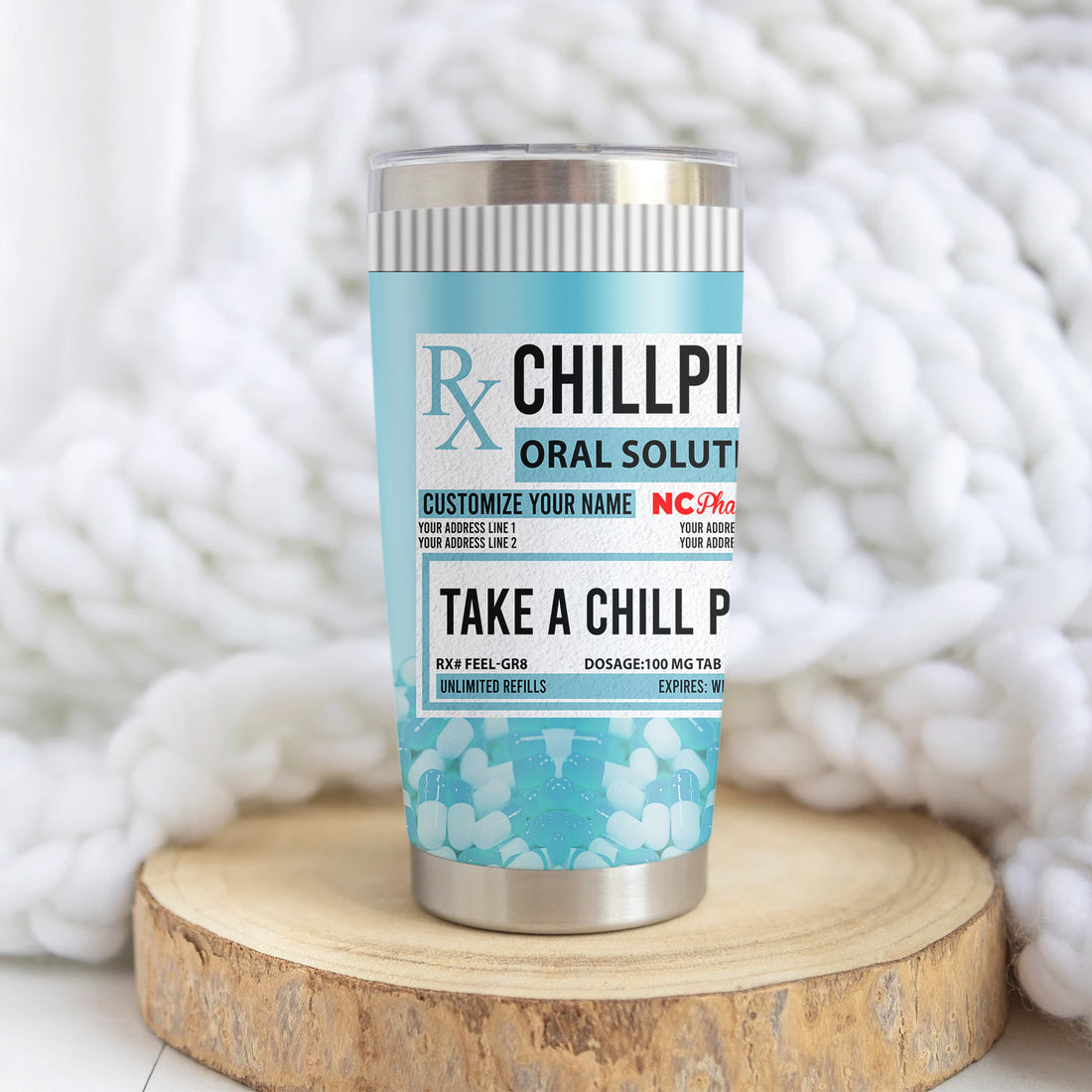 Custom Chill Pill Prescription Tumbler - Personalized 20oz Stainless Steel Cup - Funny Gift for Coworkers, Nurses, Doctors