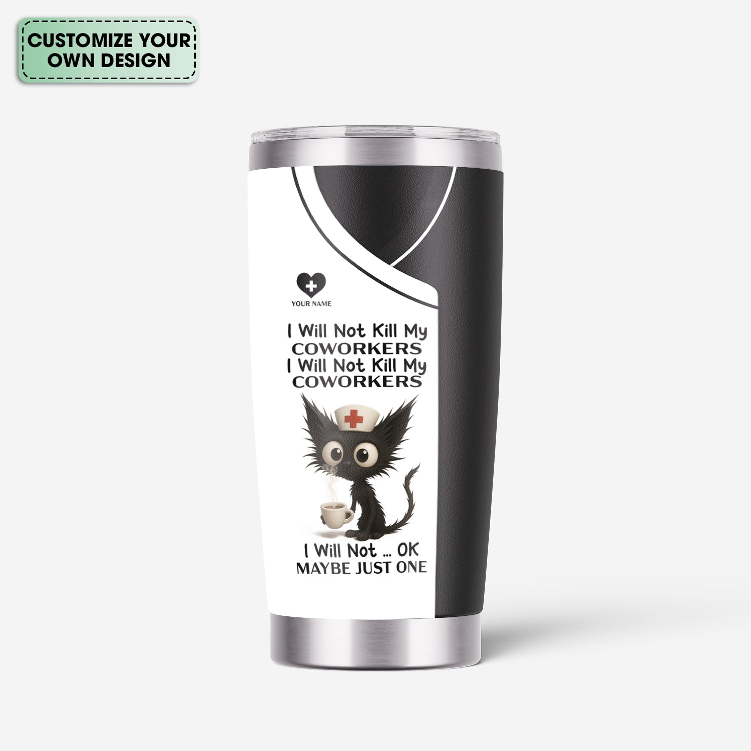 Custom Name Nurse Tumbler - Sarcastic Cat and Coffee Design for RN LPN CNA - Funny Medical Coworker Gift