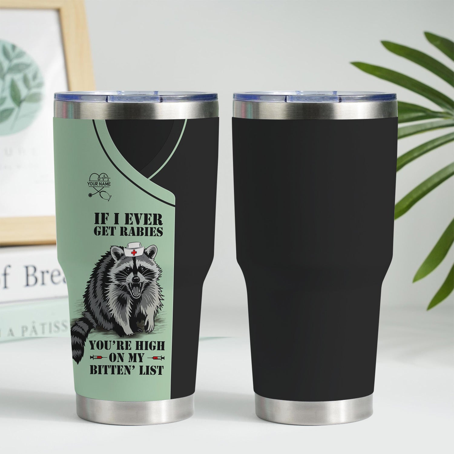 Custom Funny Raccoon Nurse Tumbler - Bitten List Cup If I Ever Get Rabies Quote -Gift for RN LPN CNA Women