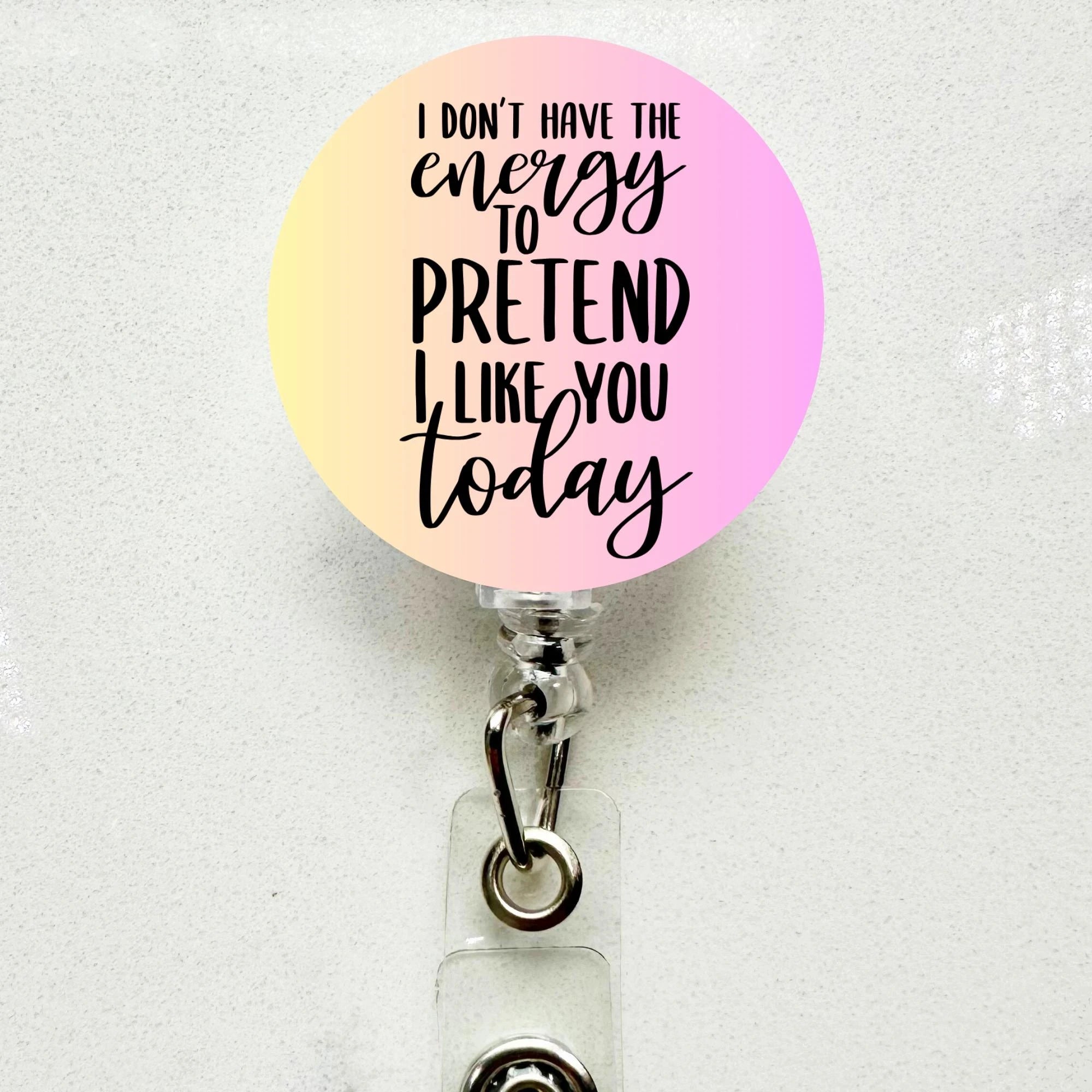 Funny 'I Don't Have the Energy' Badge Reel Retractable ID Holder