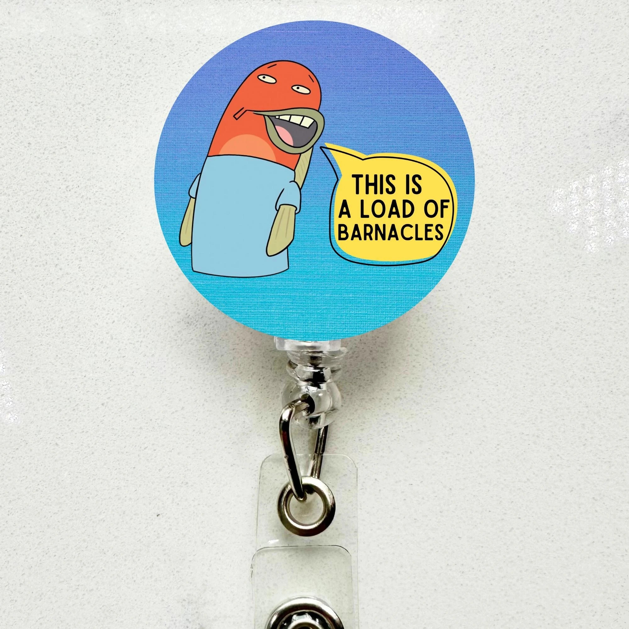 Load of Barnacles Badge Reel – Funny Retractable ID Holder – Nurse CNA Gift