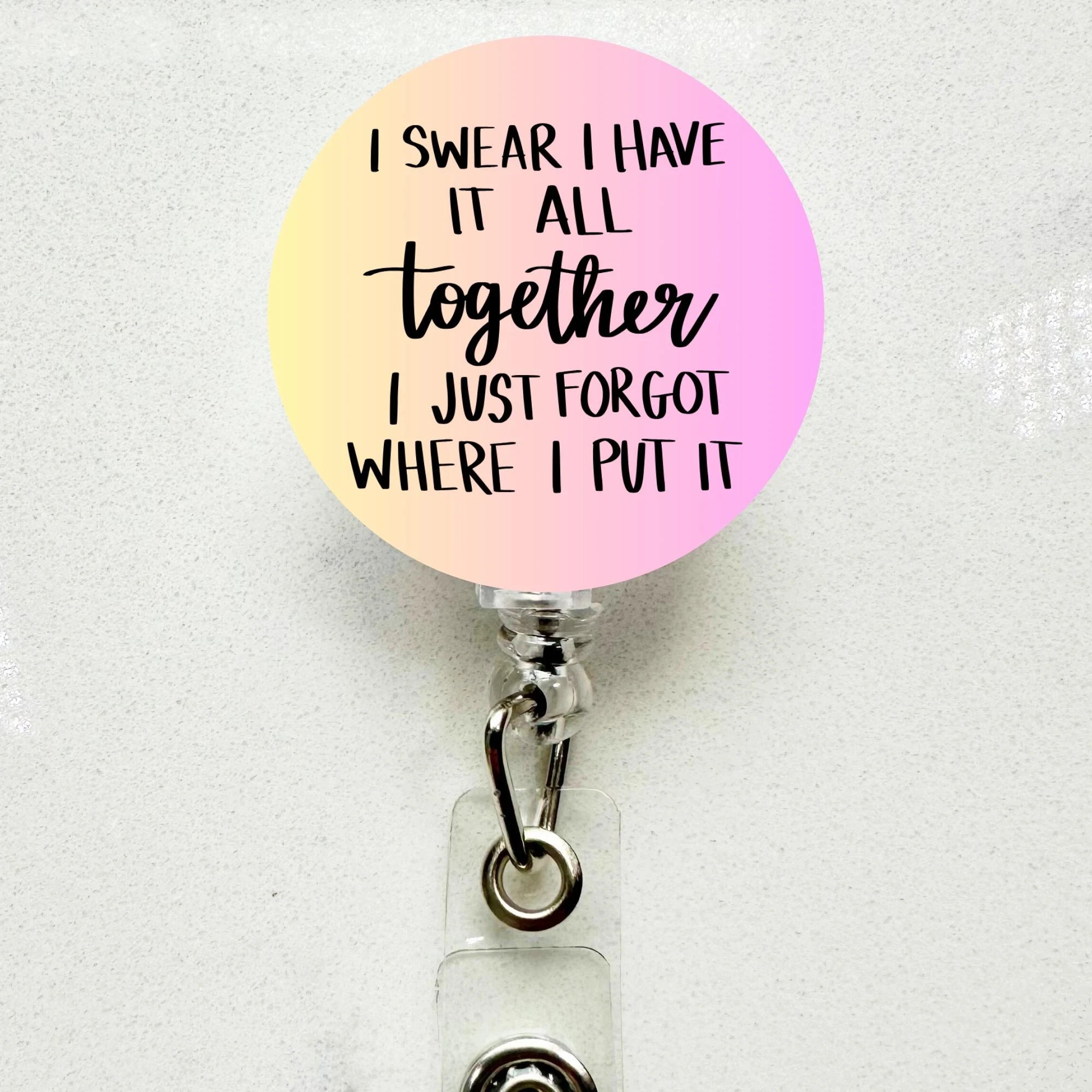 Funny 'I Swear I Have It All Together' Badge Reel Retractable ID Holder