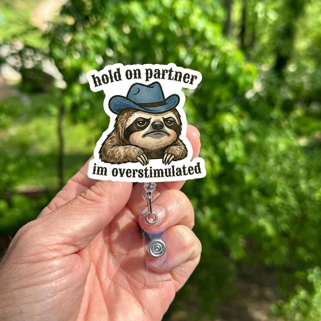 Overstimulated Cowboy Sloth Badge Reel – Retractable Nurse Clip, Teacher ID Holder