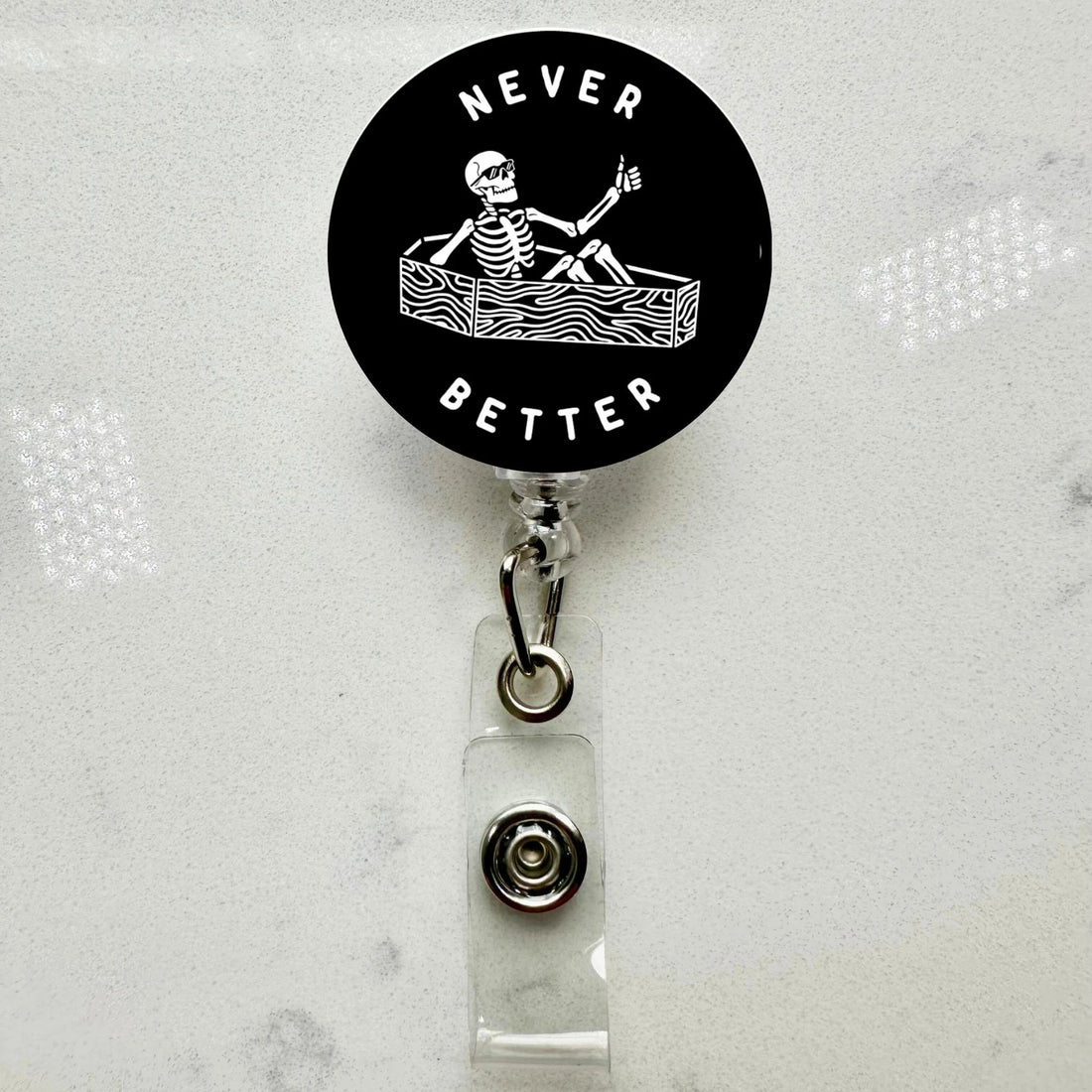 Funny 'Never Better' Skeleton Badge Reel Retractable ID Holder
