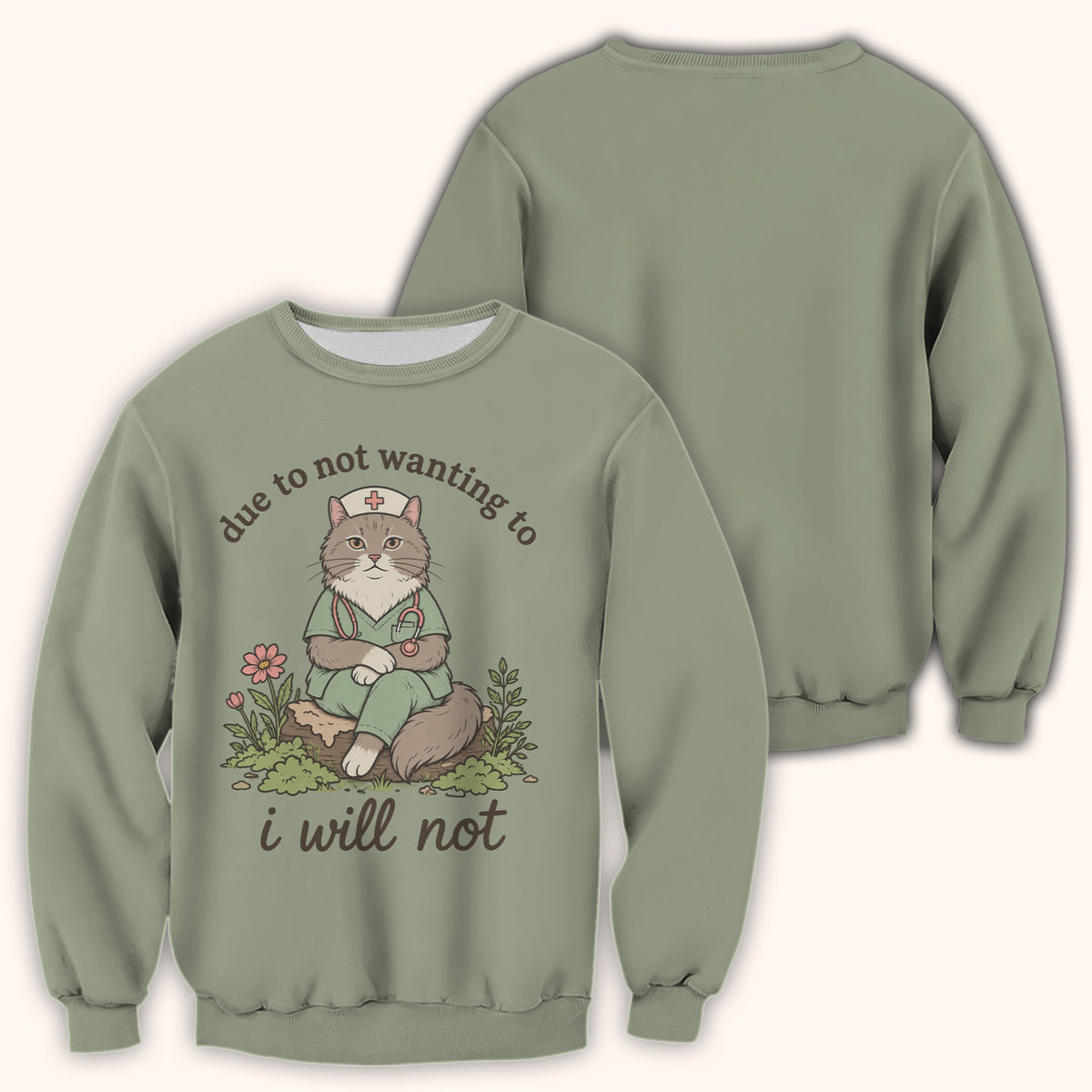 Due to Not Wanting to I Will Not T-Shirt