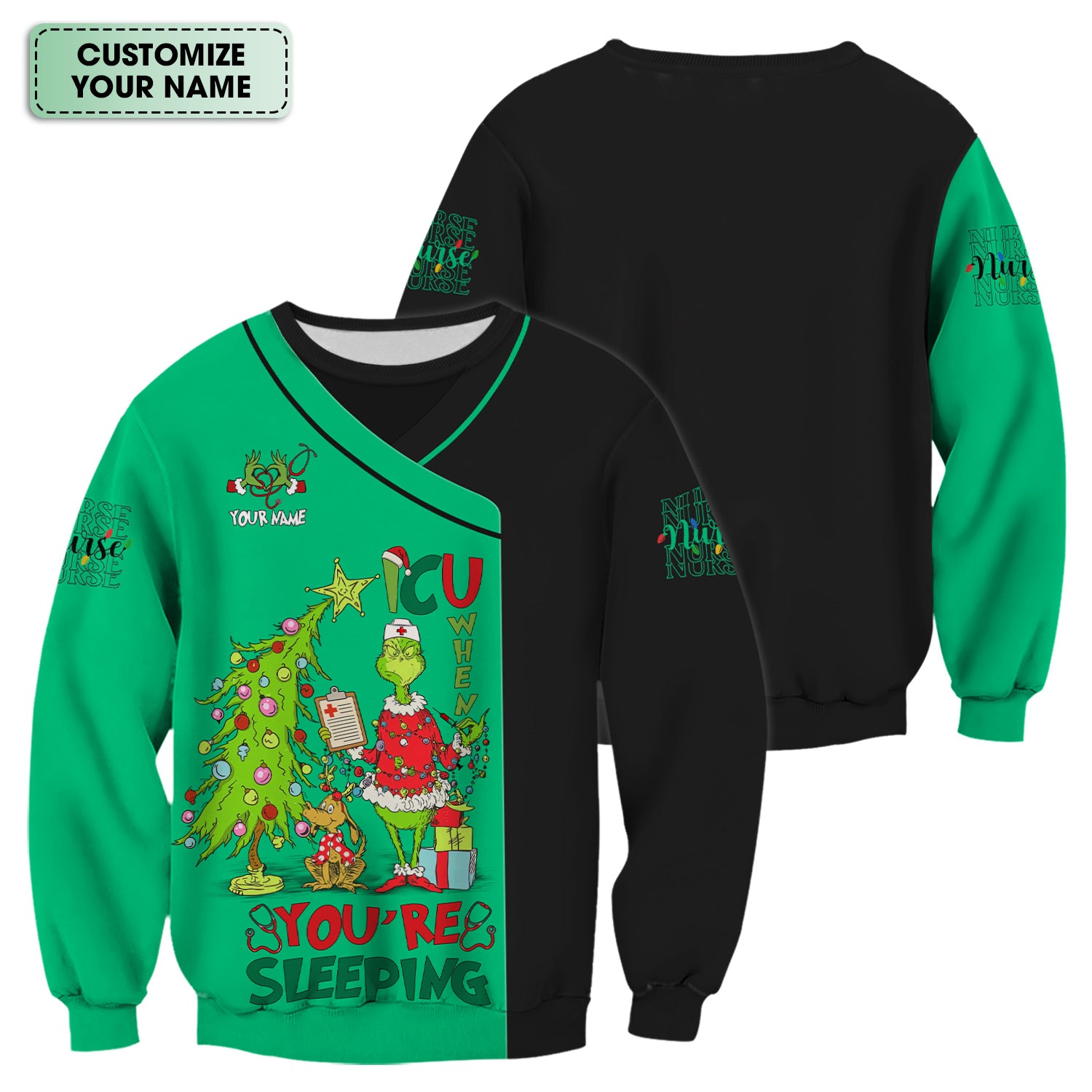 Personalized Grinch Nurse Scrub Top - Funny ICU When You’re Sleeping Medical Shirt - Healthcare Worker Gift