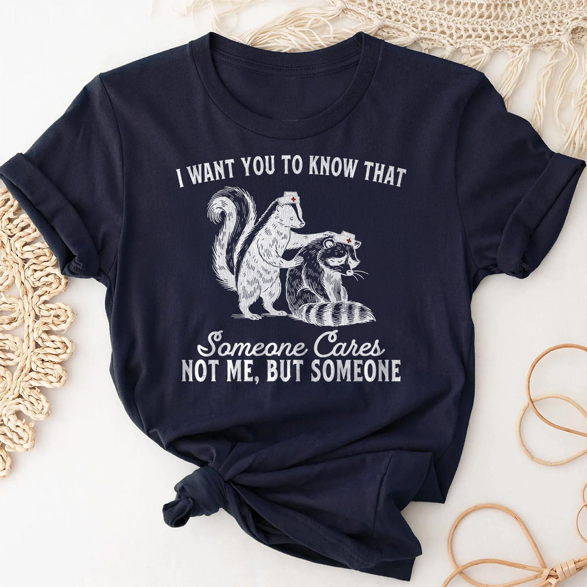 Funny Sarcastic Nurse Shirt –  Someone Cares Not Me Raccoon Design – Gift for ER RN LPN Women