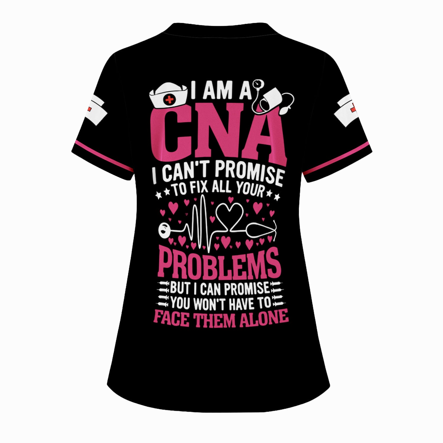 Custom CNA Nurse Shirt - Inspirational Quote I Can't Promise to Fix All Problems - Healthcare Workers & Nursing Staff Gift