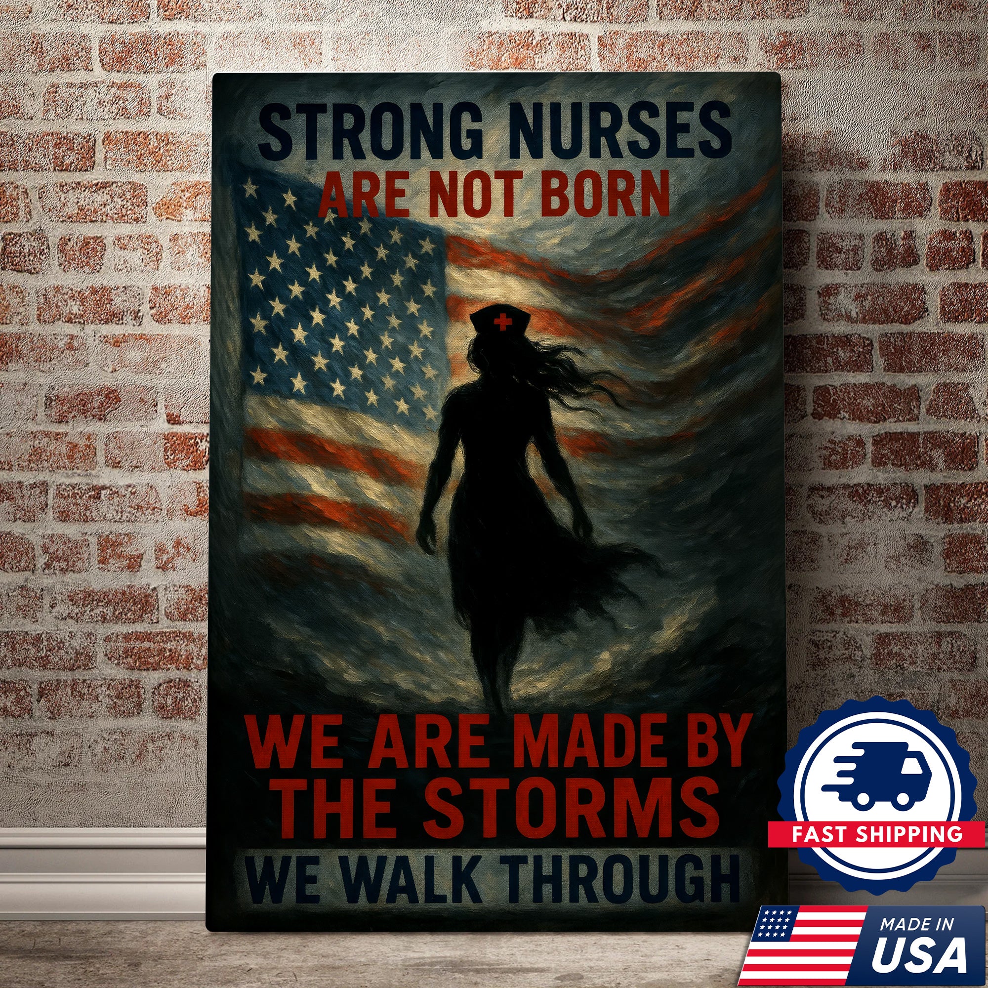 Strong Nurse Wall Art Canvas - Inspirational Quote We Are Made By The Storms - Patriotic American Flag Nursing Gift Made in USA