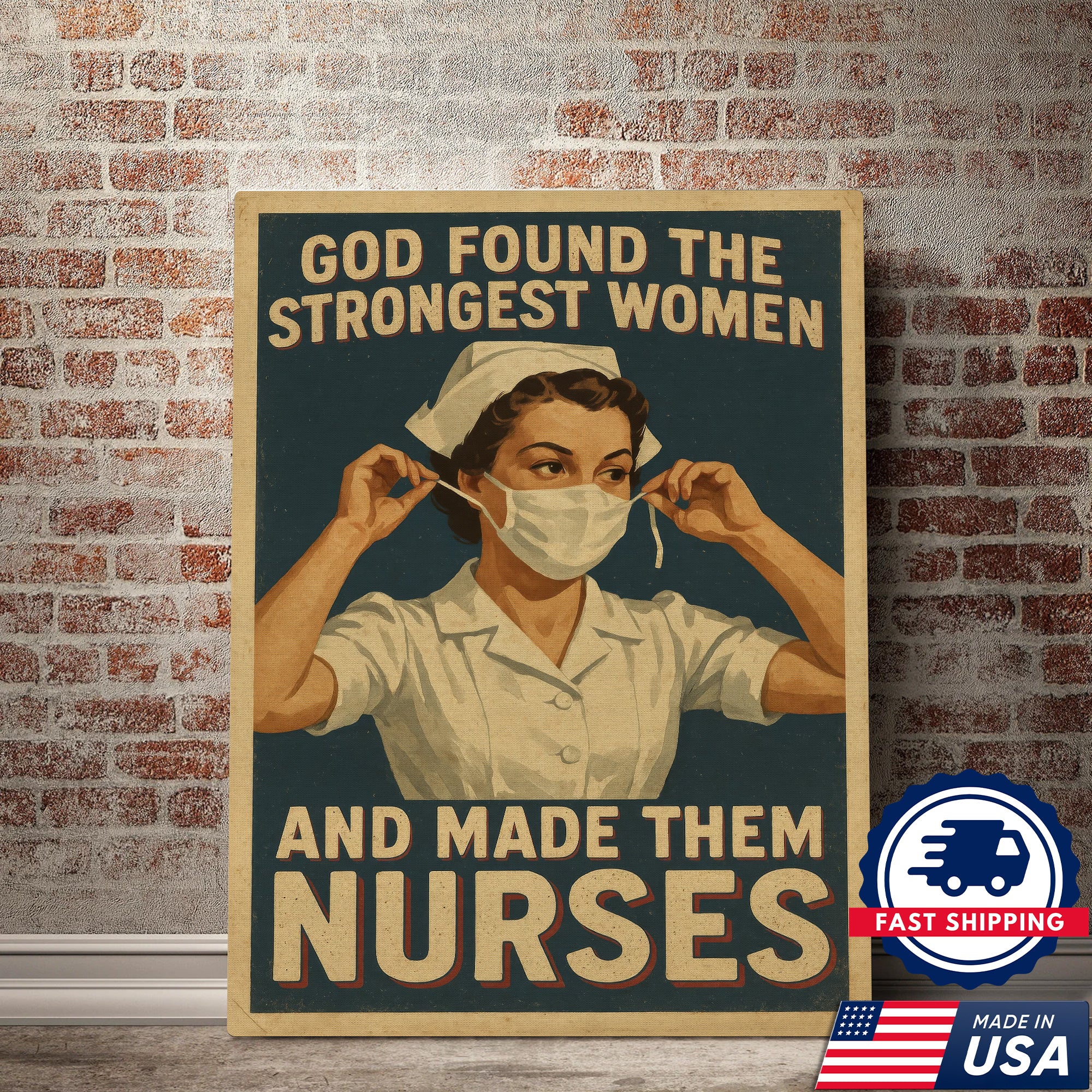 God Found The Strongest Women And Made Them Nurses Canvas, Christian Gift for RN LPN CNA