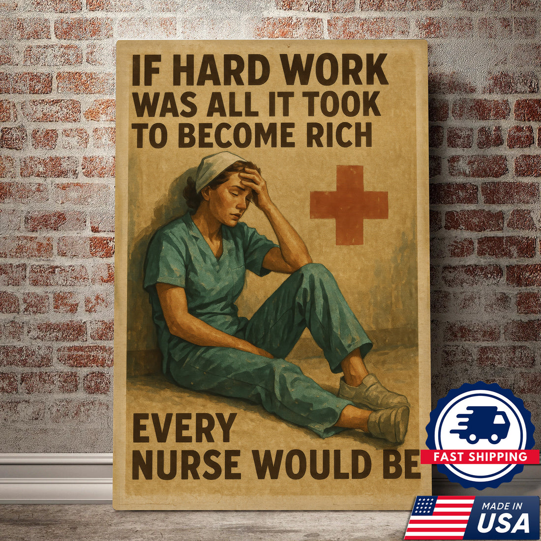 Nurse Inspirational Canvas Wall Art - Hard Work Every Nurse Would Be Rich Quote - Vintage Style Nursing Gift Made in USA