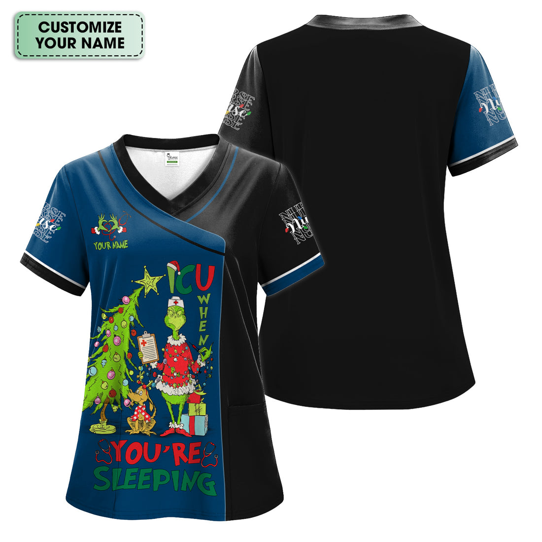 Personalized Grinch Nurse Scrub Top - Funny ICU When You’re Sleeping Medical Shirt - Healthcare Worker Gift