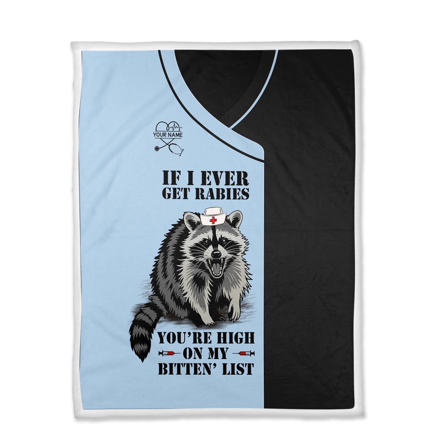 Custom Funny Raccoon Nurse Blanket  - You're High on My Bitten List - Gift for Women RN LPN & Healthcare Workers
