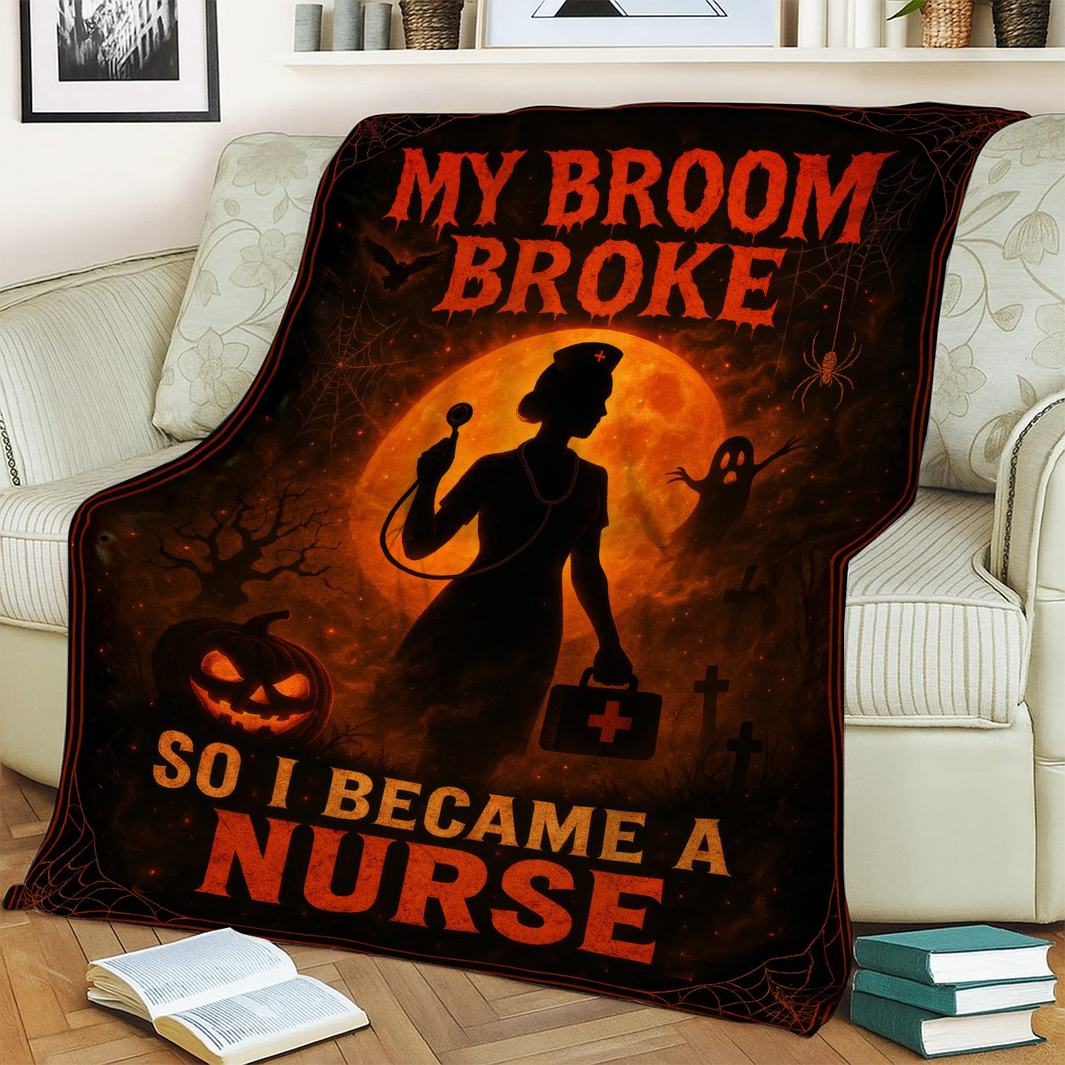 Funny Halloween Nurse Blanket - 'My Broom Broke So I Became A Nurse' Design - Spooky Nurse Gift for RN, CNA, LPN