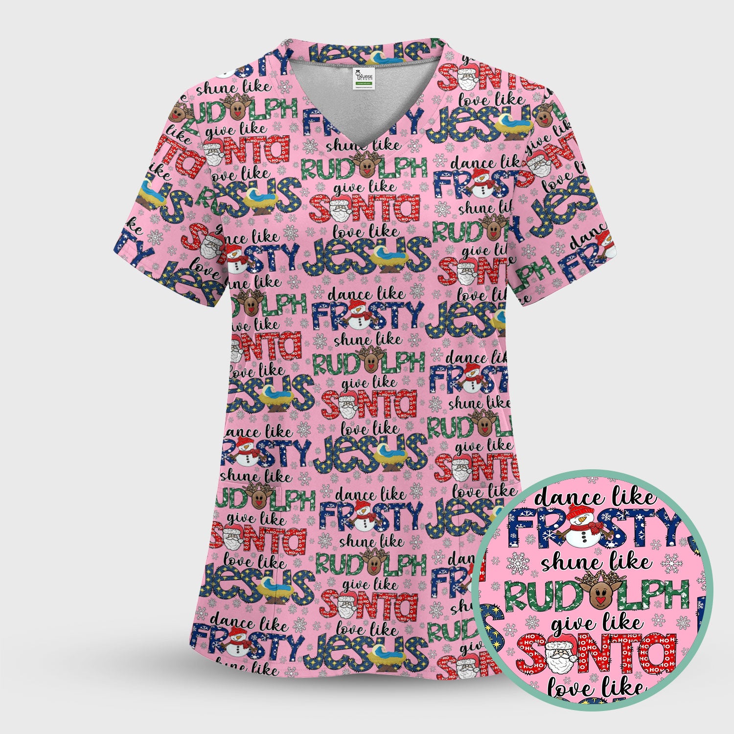 Christmas Rudolph Nurse Scrub Top for Women - Dance Like Frosty Shine Like Rudolph Give Like Santa Love Like Jesus - Holiday Med Shirt