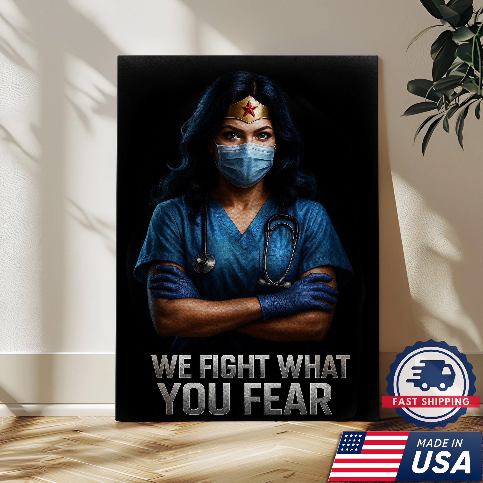 We Fight What You Fear Nurse Canvas, Motivational Gift for RN LPN CNA Healthcare Workers