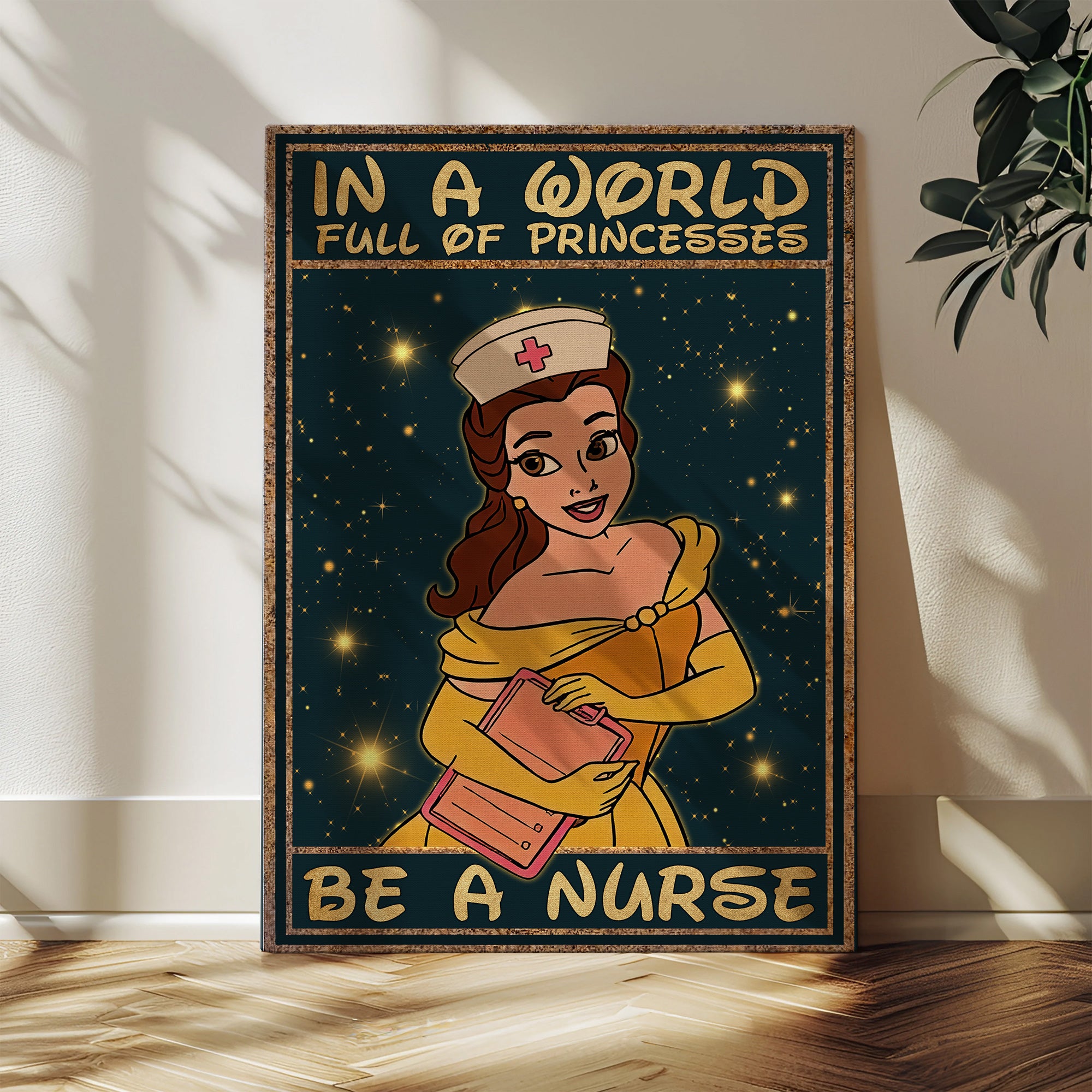 Custom Princess Nurse Canvas, In A World Full of Princesses Be A Nurse, Women RN LPN & Healthcare Workers Gift