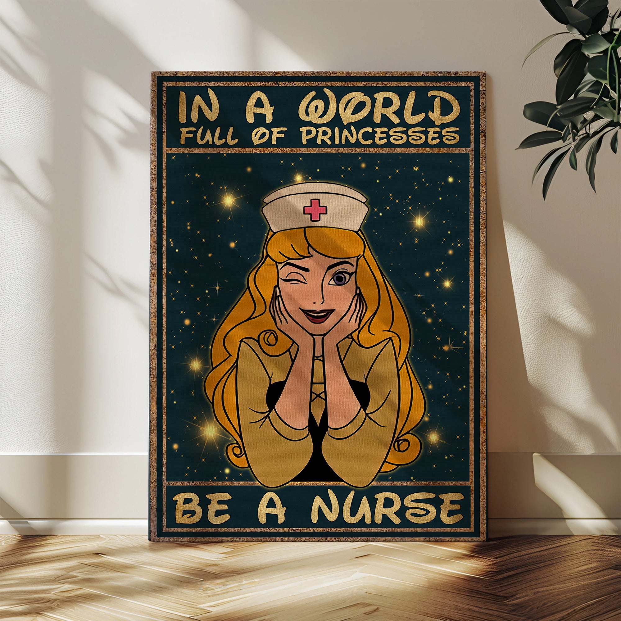 Custom Princess Nurse Canvas, In A World Full of Princesses Be A Nurse, Women RN LPN & Healthcare Workers Gift