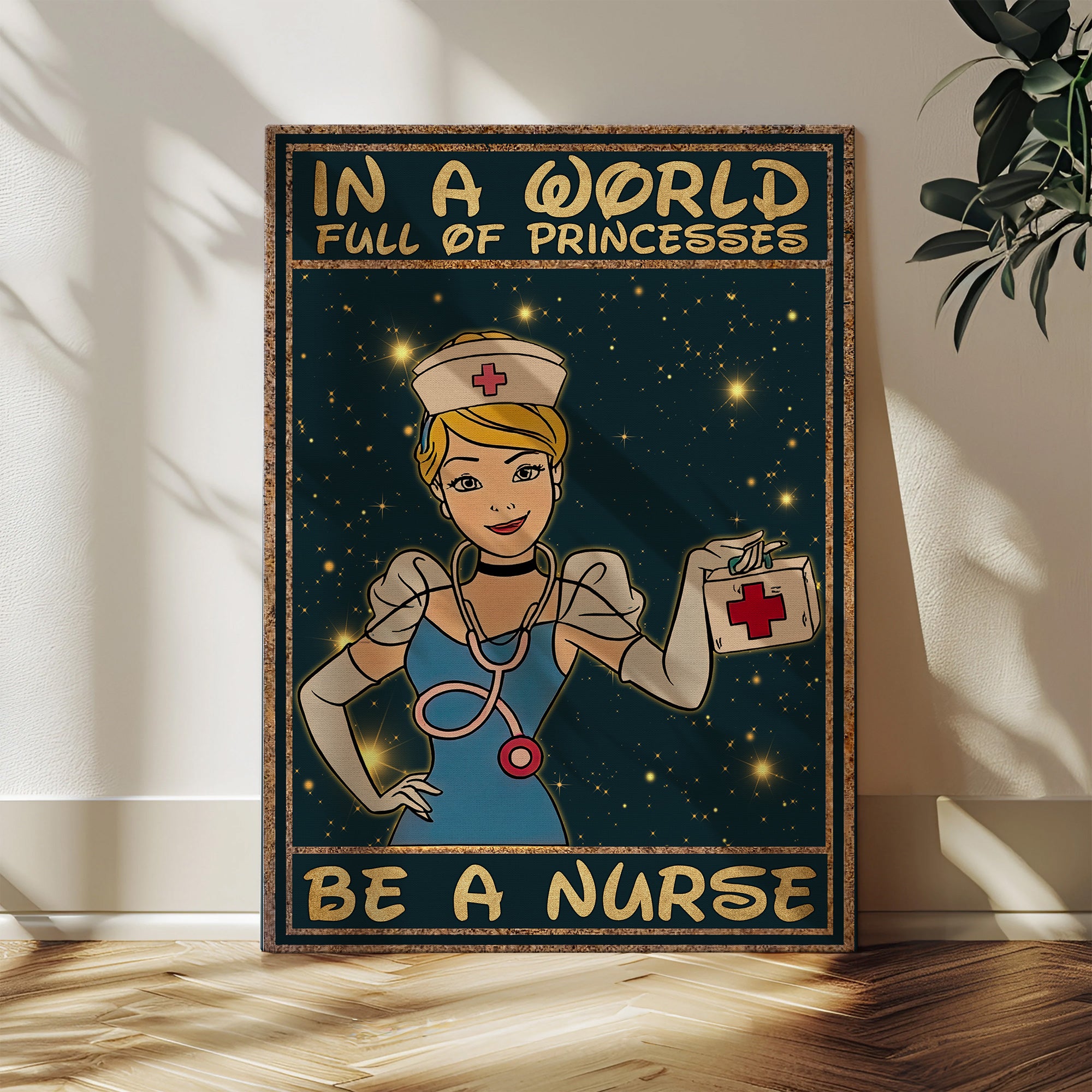 Custom Princess Nurse Canvas, In A World Full of Princesses Be A Nurse, Women RN LPN & Healthcare Workers Gift
