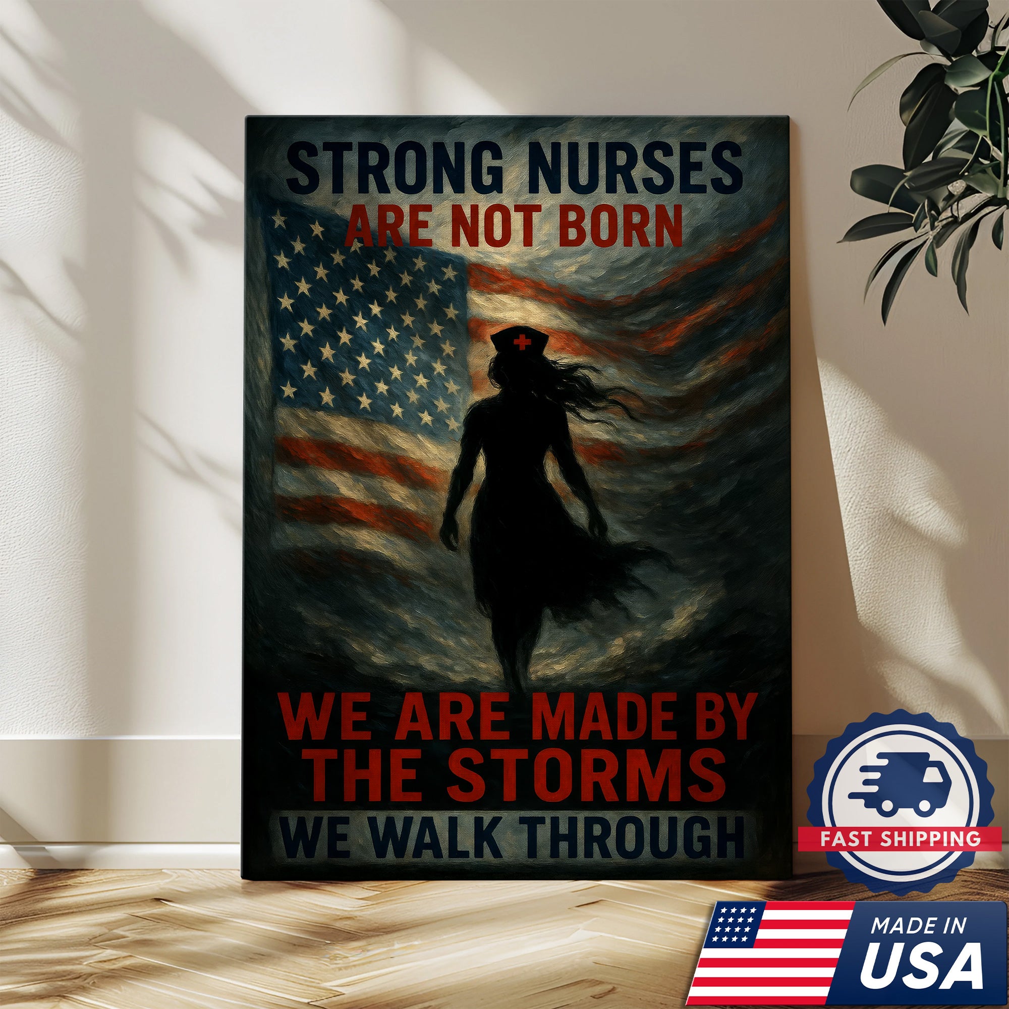 Strong Nurse Wall Art Canvas - Inspirational Quote We Are Made By The Storms - Patriotic American Flag Nursing Gift Made in USA