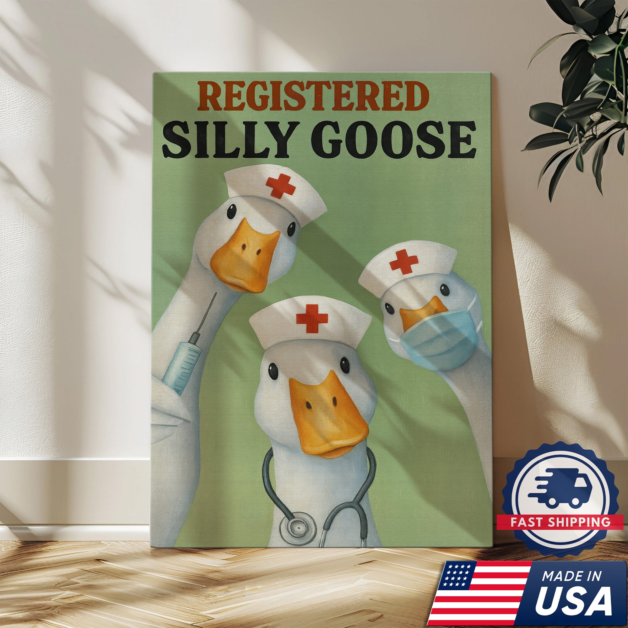 Registered Silly Goose Canvas Wall Art - Funny Nurse Quote Canvas Print - Humorous Gift for Nurses Made in USA
