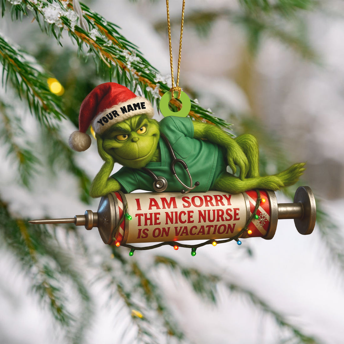 Custom Nurse Grinch Ornament - Funny Christmas Tree Decoration with Name - I Am Sorry The Nice Nurse Is On Vacation Gift