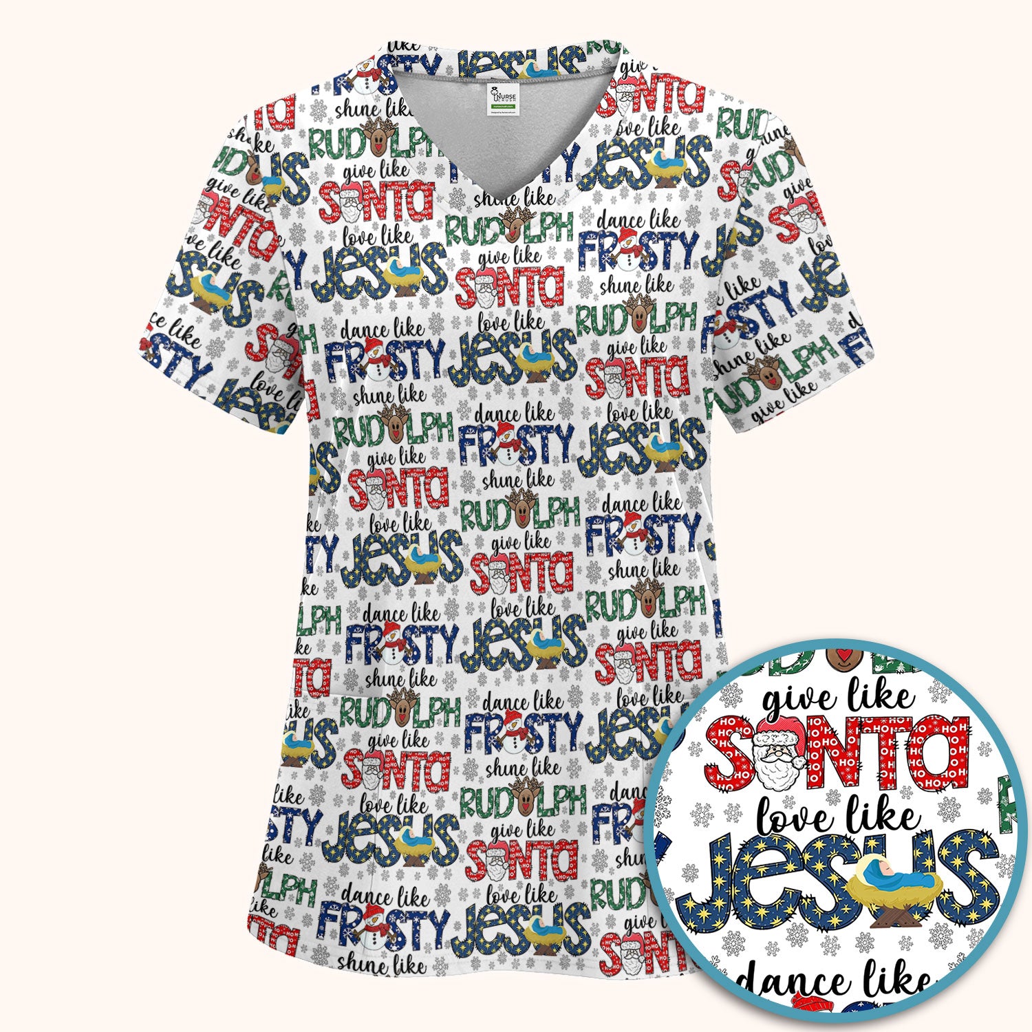 Christmas Rudolph  Women's Scrub Sets - Dance Like Frosty Shine Like Rudolph Give Like Santa Love Like Jesus - Holiday Med Uniform
