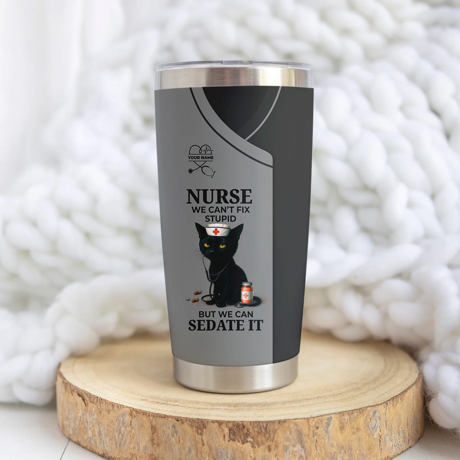 Custom Nursing Humor Tumbler for Women - Can’t Fix Stupid We Can Sedate It Black Cat Quote - Gift for RN LPN CNA - Multiple Color Options Available