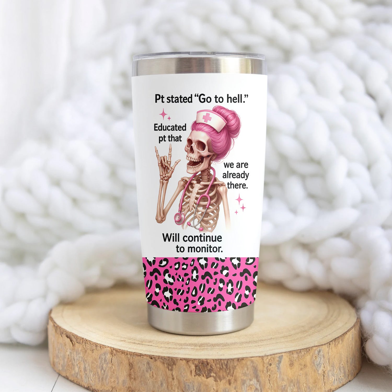 Hilarious Skeleton Nurse Tumbler - Pink Hair, Quote & Leopard Design - Personalized Gift for Sassy Nurses