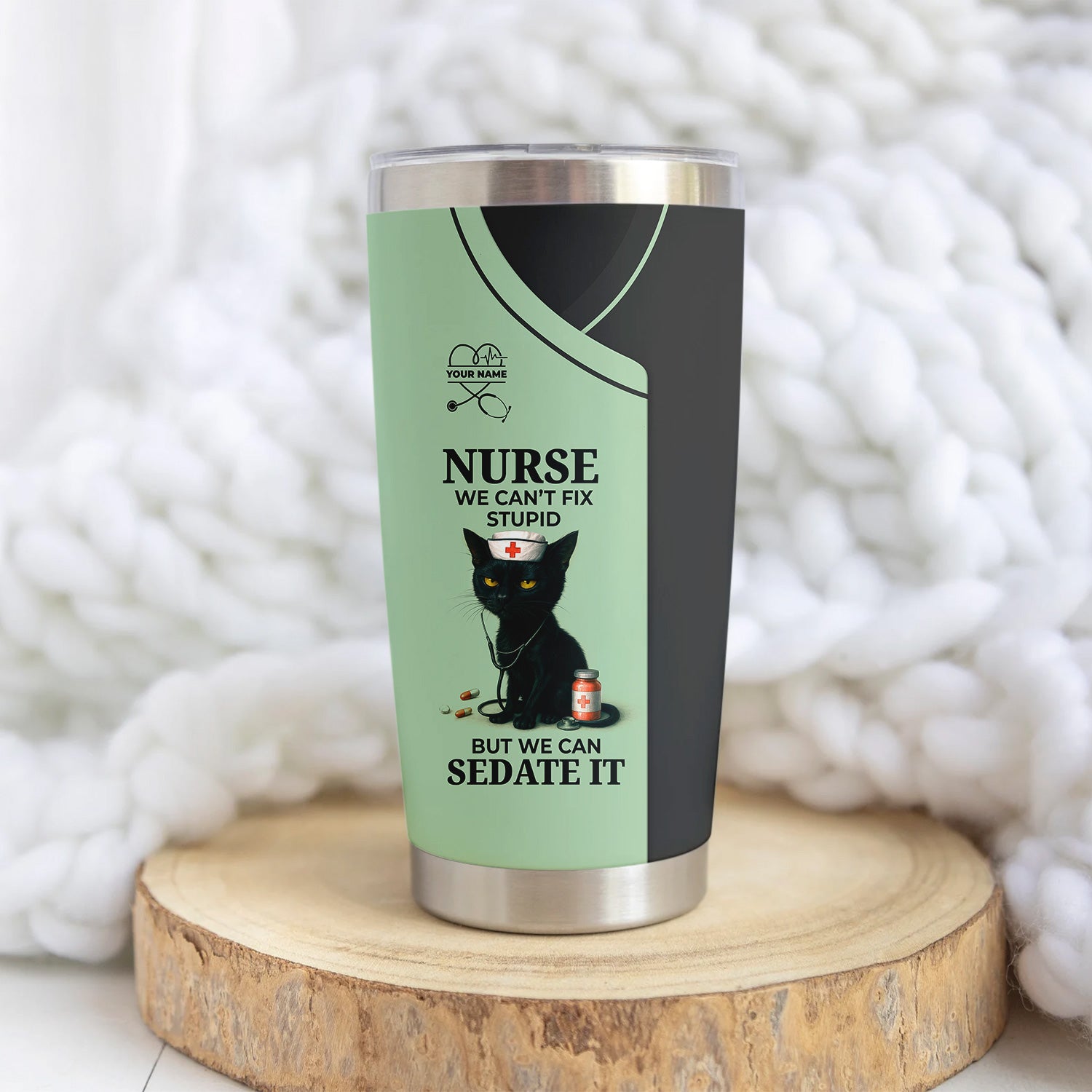 Custom Nursing Humor Tumbler for Women - Can’t Fix Stupid We Can Sedate It Black Cat Quote - Gift for RN LPN CNA - Multiple Color Options Available