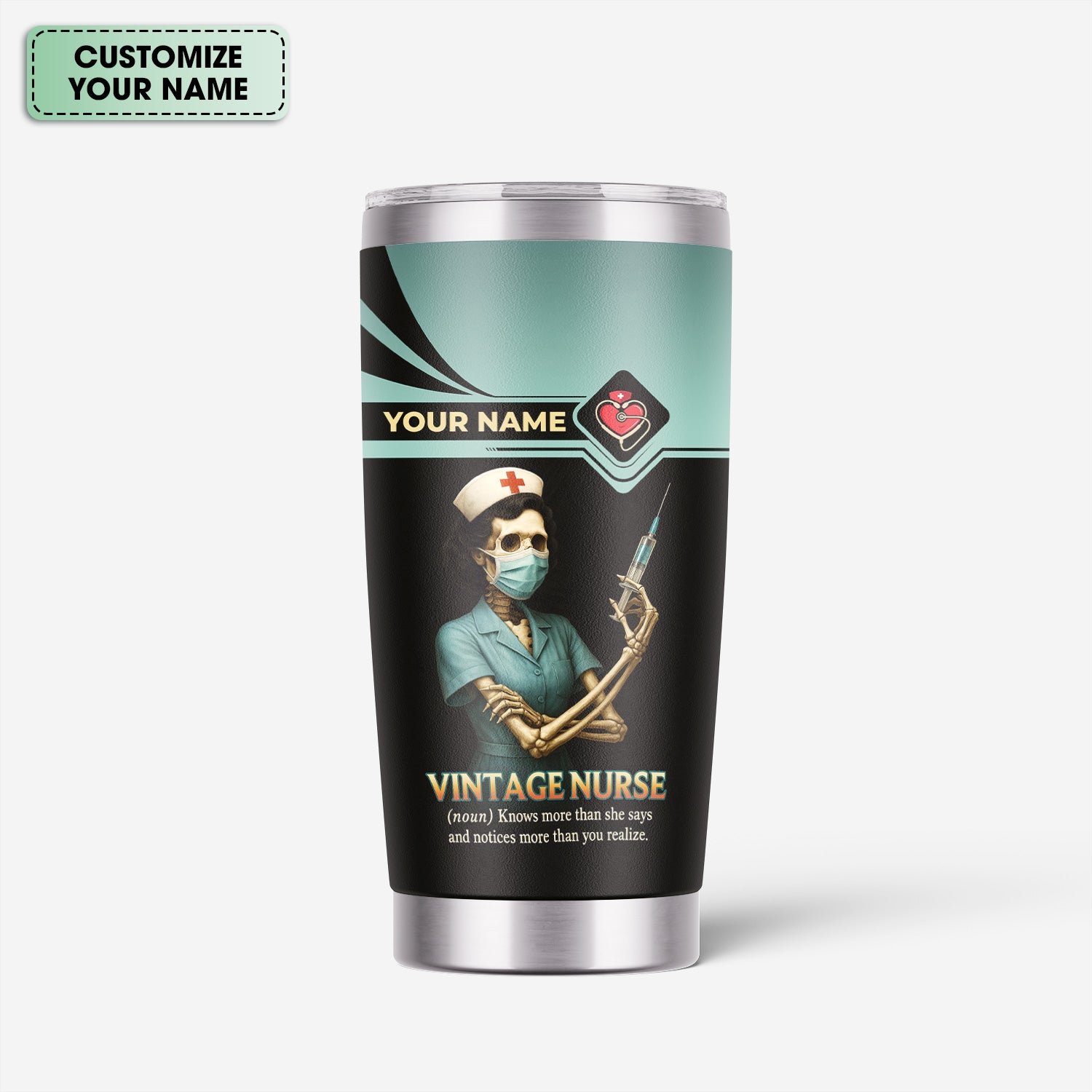 Funny Nurse Tumbler - Custom Skeleton Nurse Design - Gift for Badass Healthcare Workers