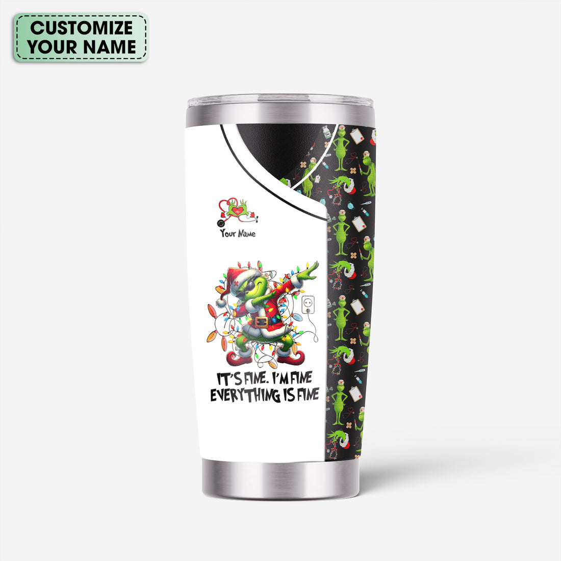 Funny Grinch Christmas Nurse Tumbler 20oz 30oz - Everything Is Fine Stainless Steel Cup - Gift for RN LPN CNA