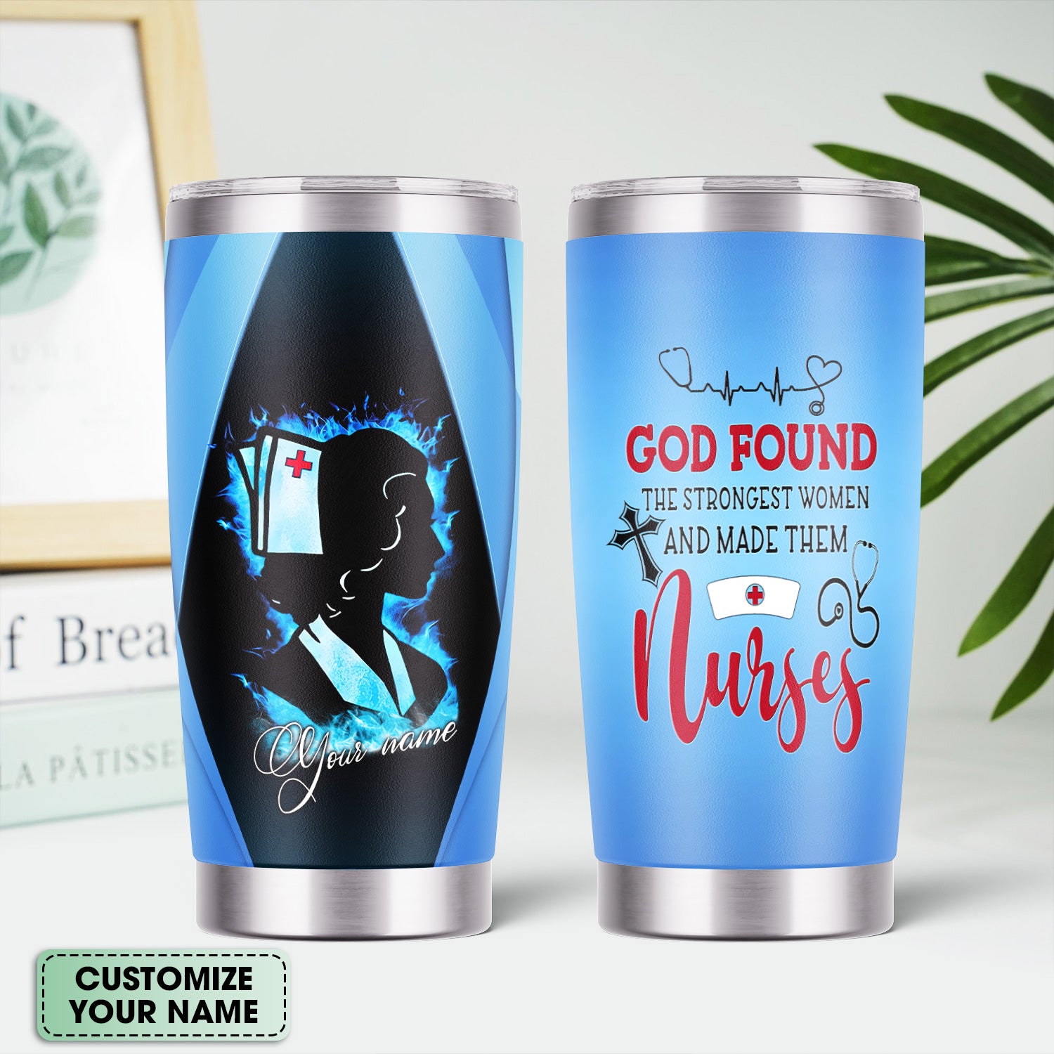 Custom Faith Nurse Tumbler - Strongest Women Made Nurses - Gift for Christian Nurses & Nursing Students