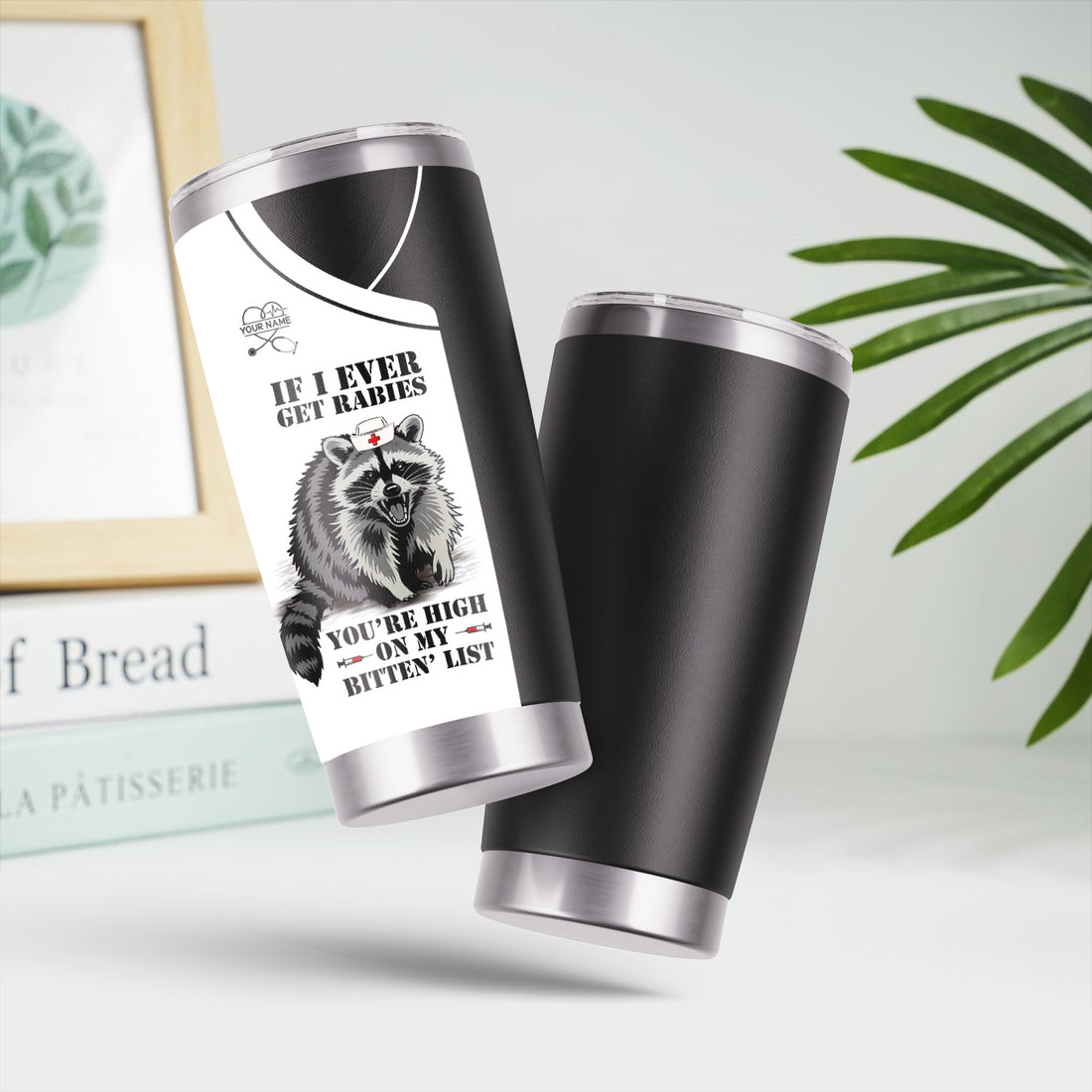 Custom Funny Raccoon Nurse Tumbler - Bitten List Cup If I Ever Get Rabies Quote -Gift for RN LPN CNA Women