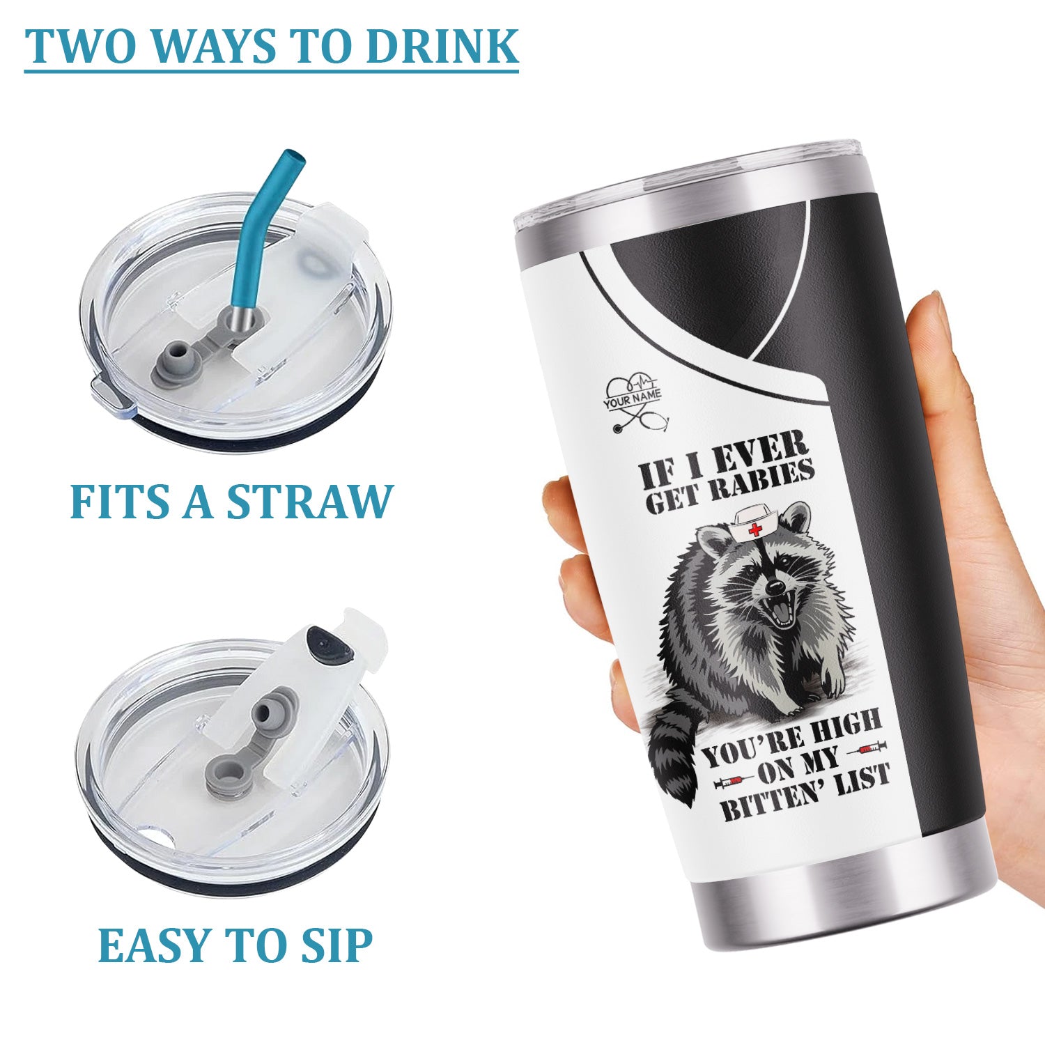 Custom Funny Raccoon Nurse Tumbler - Bitten List Cup If I Ever Get Rabies Quote -Gift for RN LPN CNA Women