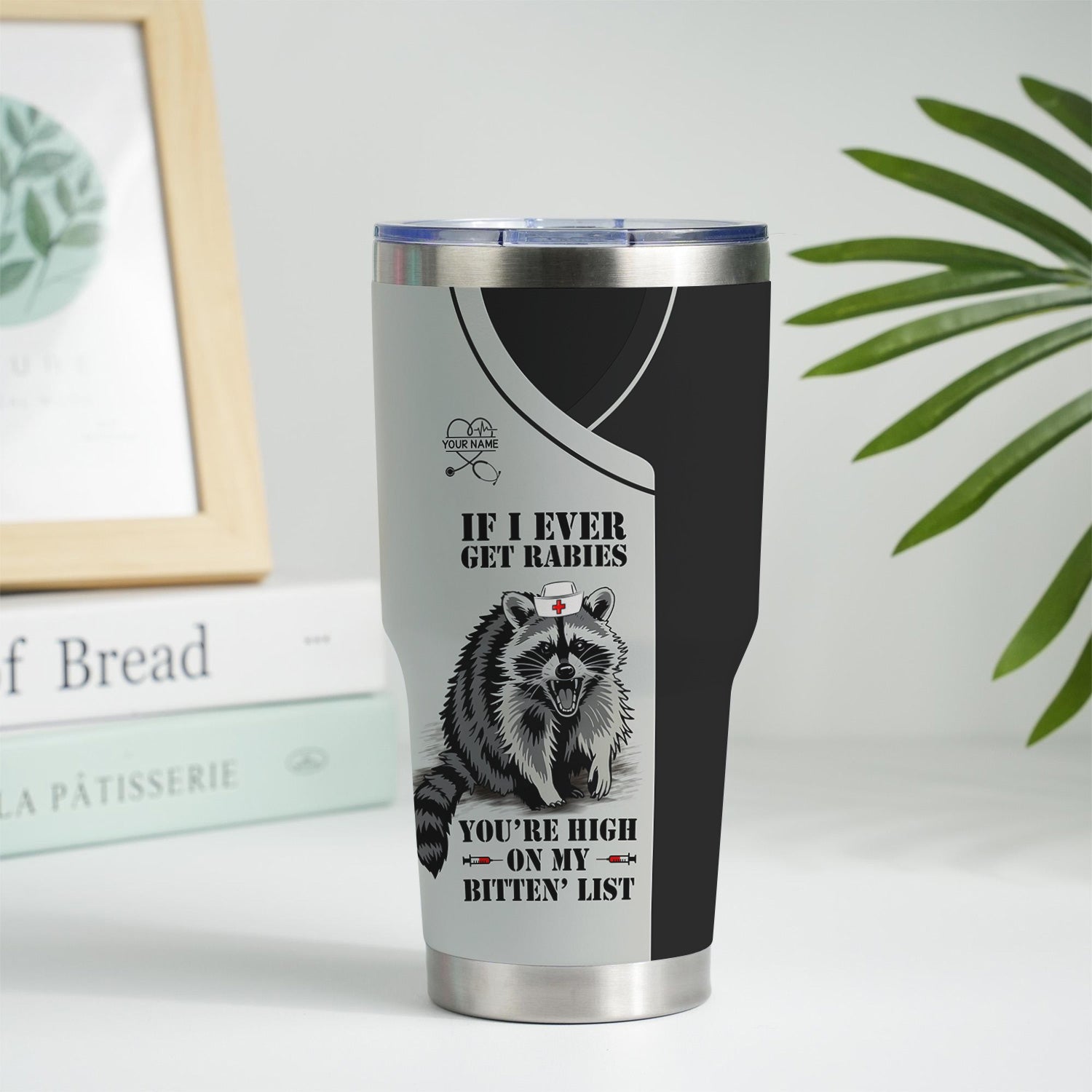 Custom Funny Raccoon Nurse Tumbler - Bitten List Cup If I Ever Get Rabies Quote -Gift for RN LPN CNA Women