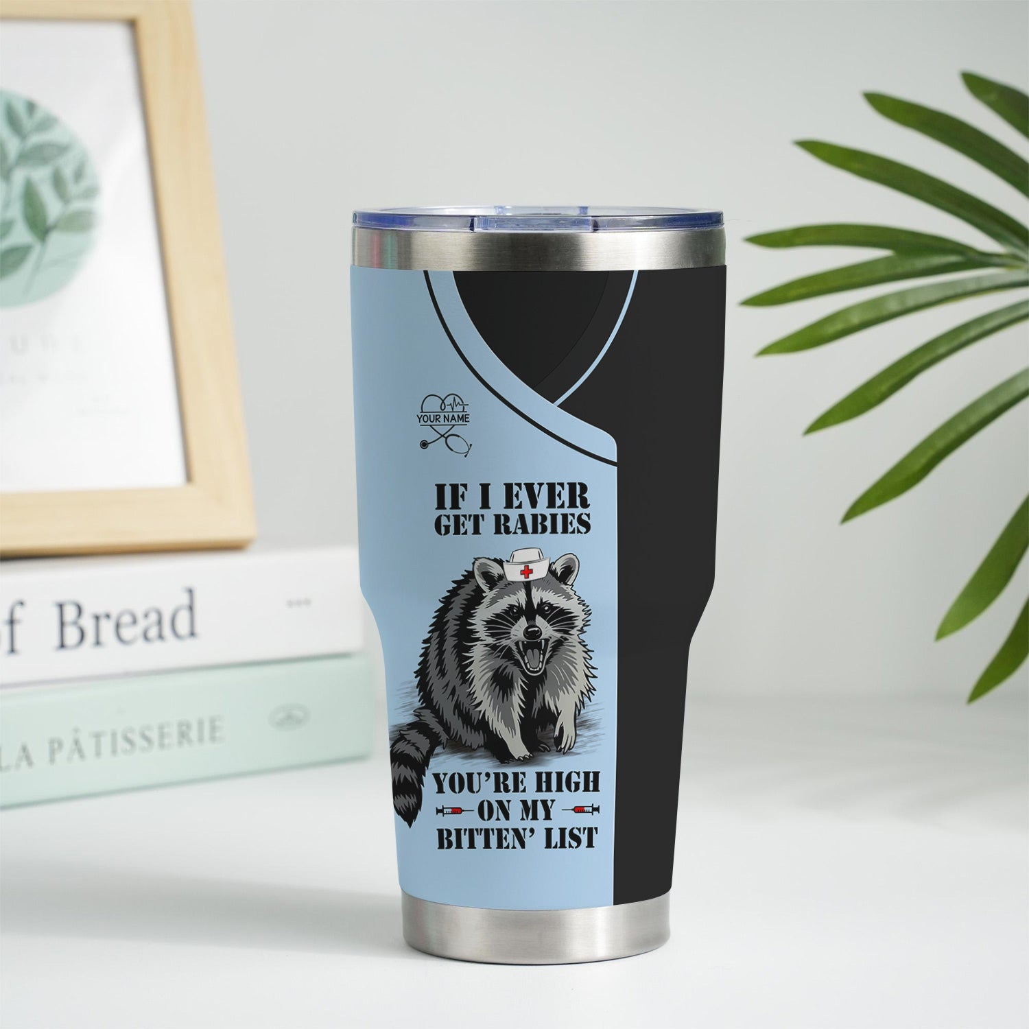 Custom Funny Raccoon Nurse Tumbler - Bitten List Cup If I Ever Get Rabies Quote -Gift for RN LPN CNA Women