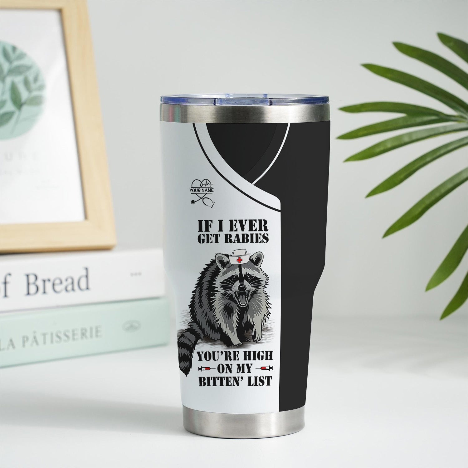 Custom Funny Raccoon Nurse Tumbler - Bitten List Cup If I Ever Get Rabies Quote -Gift for RN LPN CNA Women