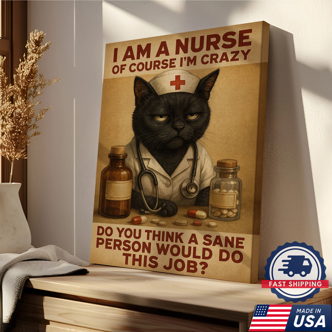 Funny Nurse Cat Wall Art Canvas, I Am a Nurse Of Course I‰Ûªm Crazy, Gift for RN CNA LPN Women
