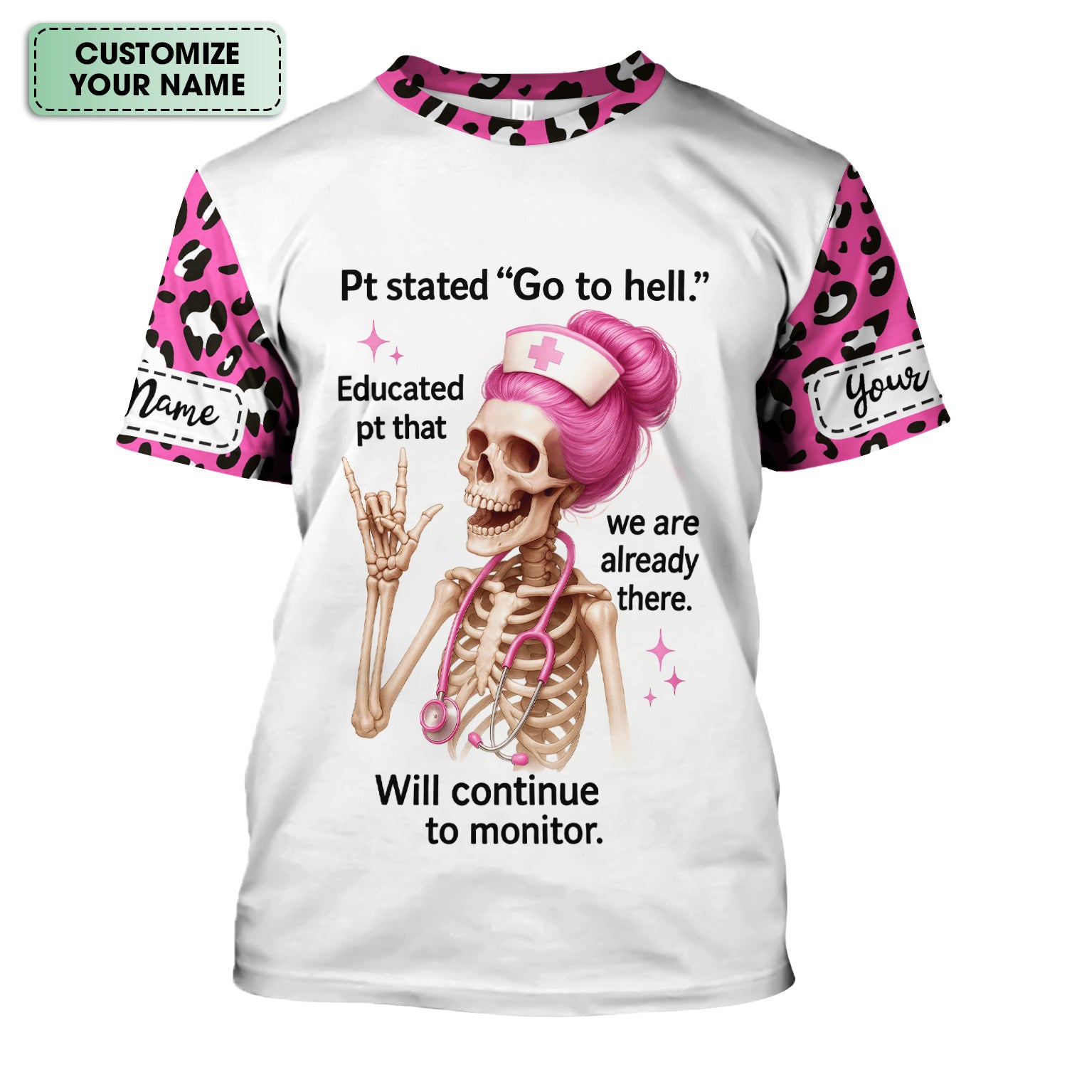 Personalized Funny Nurse Shirt - Pink Skeleton & Sarcastic Quote Design - Hilarious Gift for RN, LPN, Healthcare Workers