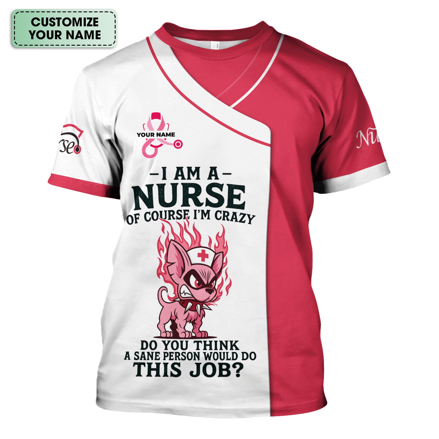 Personalized Sarcastic Nurse Shirt - Of Course I'm Crazy Sarcastic Quote - Gift for Women RN LPN & ER Nurses