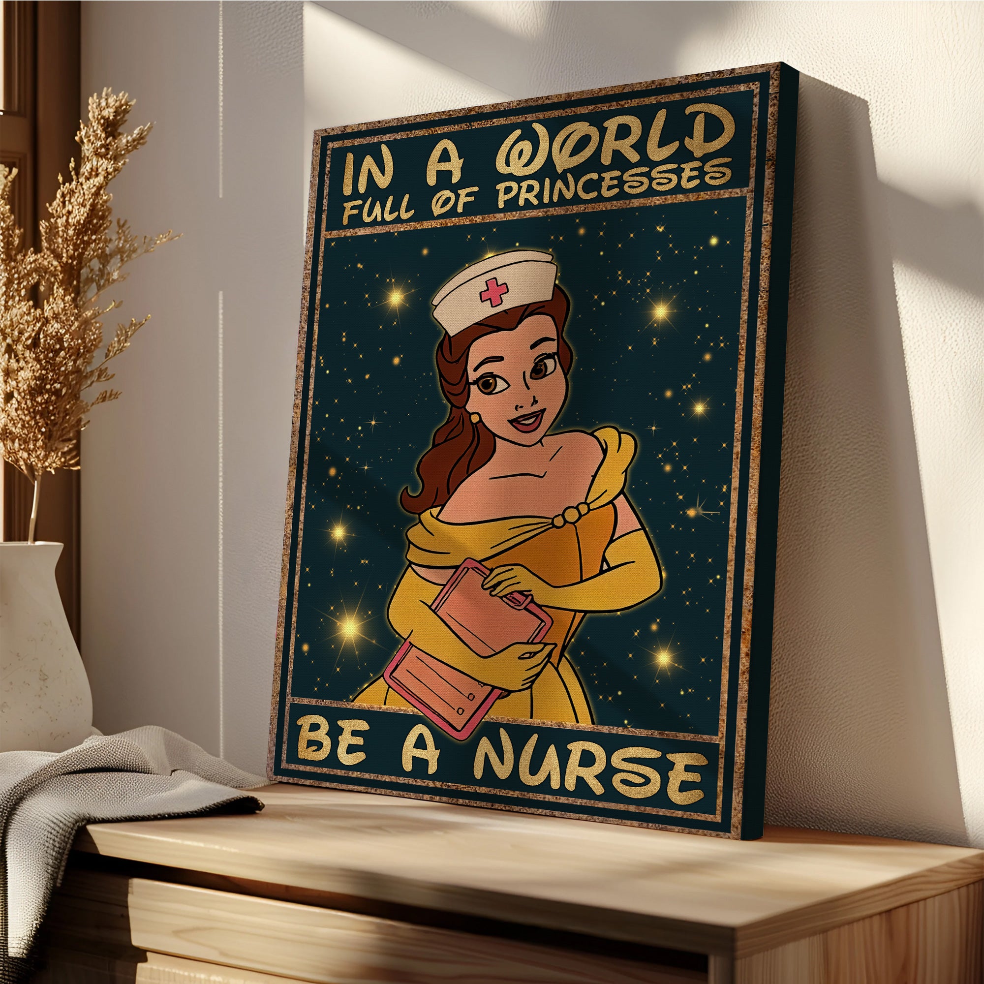 Custom Princess Nurse Canvas, In A World Full of Princesses Be A Nurse, Women RN LPN & Healthcare Workers Gift
