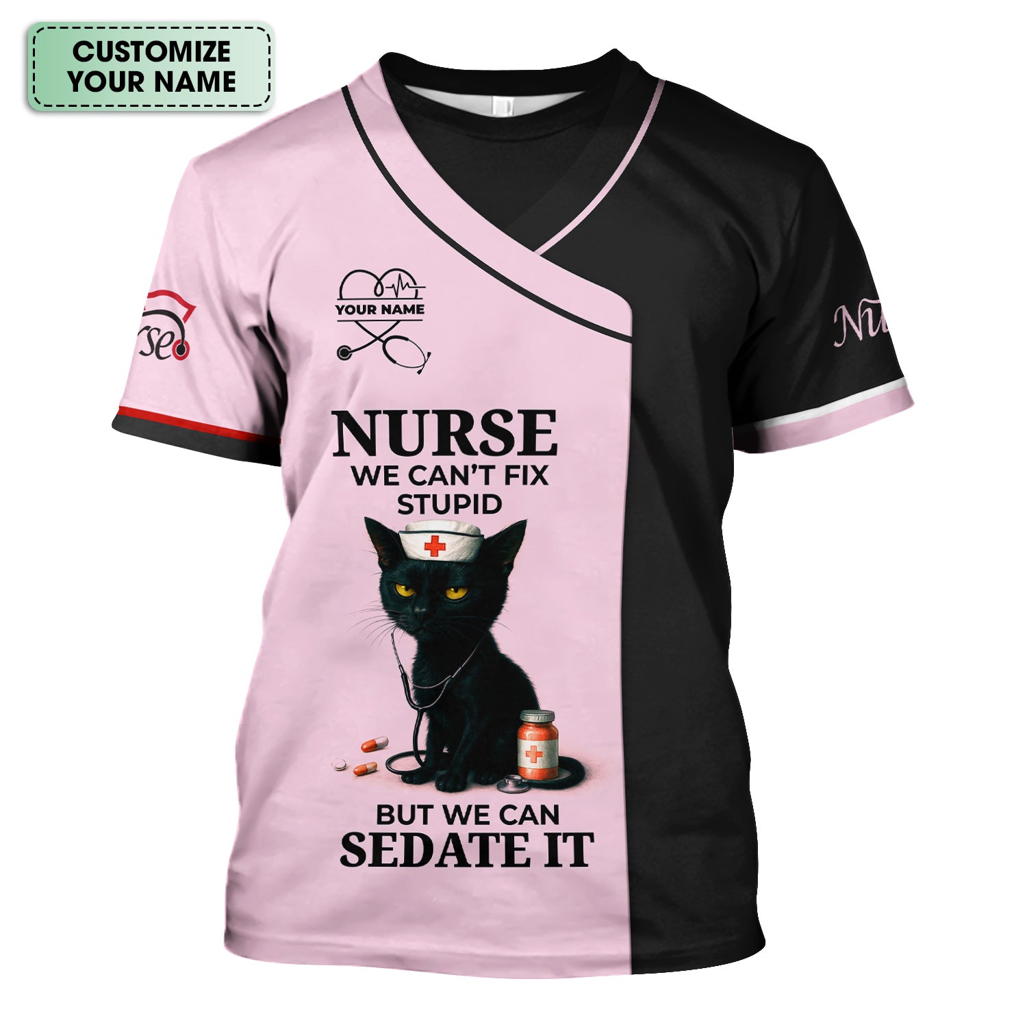 Custom Nursing Humor Scrub for Women - Black Cat We Can’t Fix Stupid But We Can Sedate It Quote - Multiple Color Options Gift for RN LPN CNA