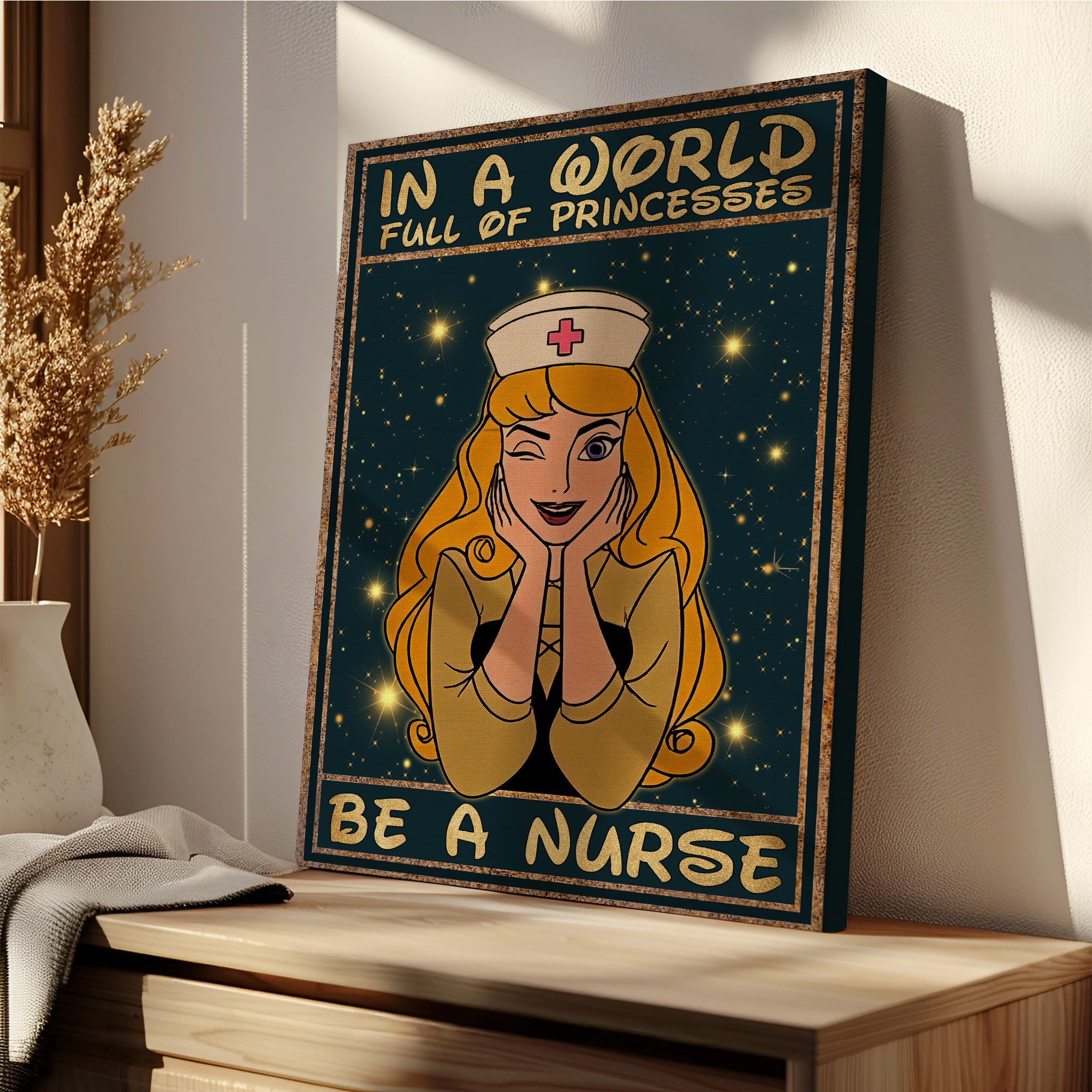 Custom Princess Nurse Canvas, In A World Full of Princesses Be A Nurse, Women RN LPN & Healthcare Workers Gift