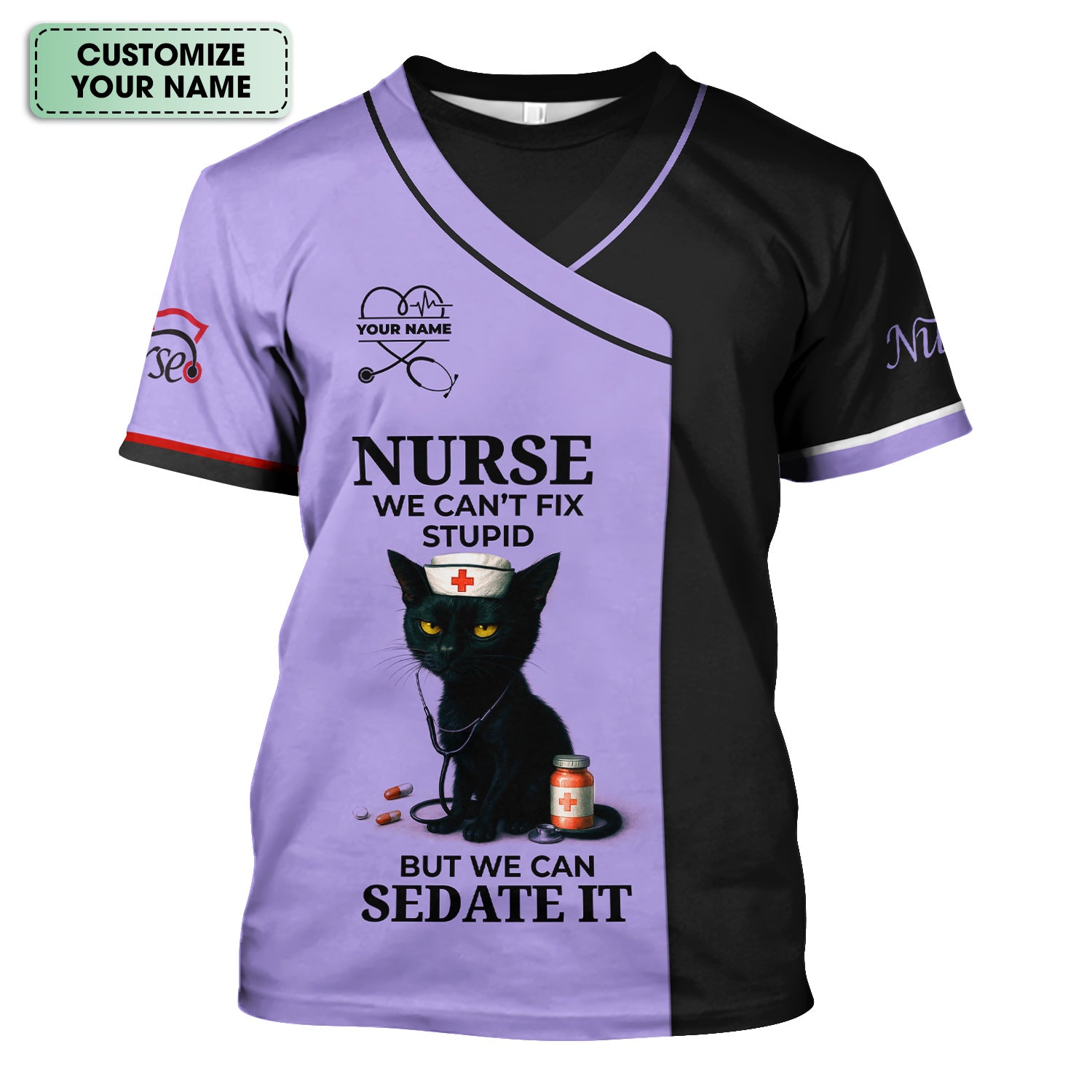 Custom Nursing Humor Scrub for Women - Black Cat We Can’t Fix Stupid But We Can Sedate It Quote - Multiple Color Options Gift for RN LPN CNA