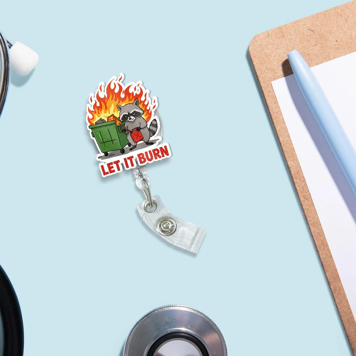 Funny Raccoon Badge Reel, Let It Burn Dumpster Fire ID Holder, Gift for RN LPN CNA ER